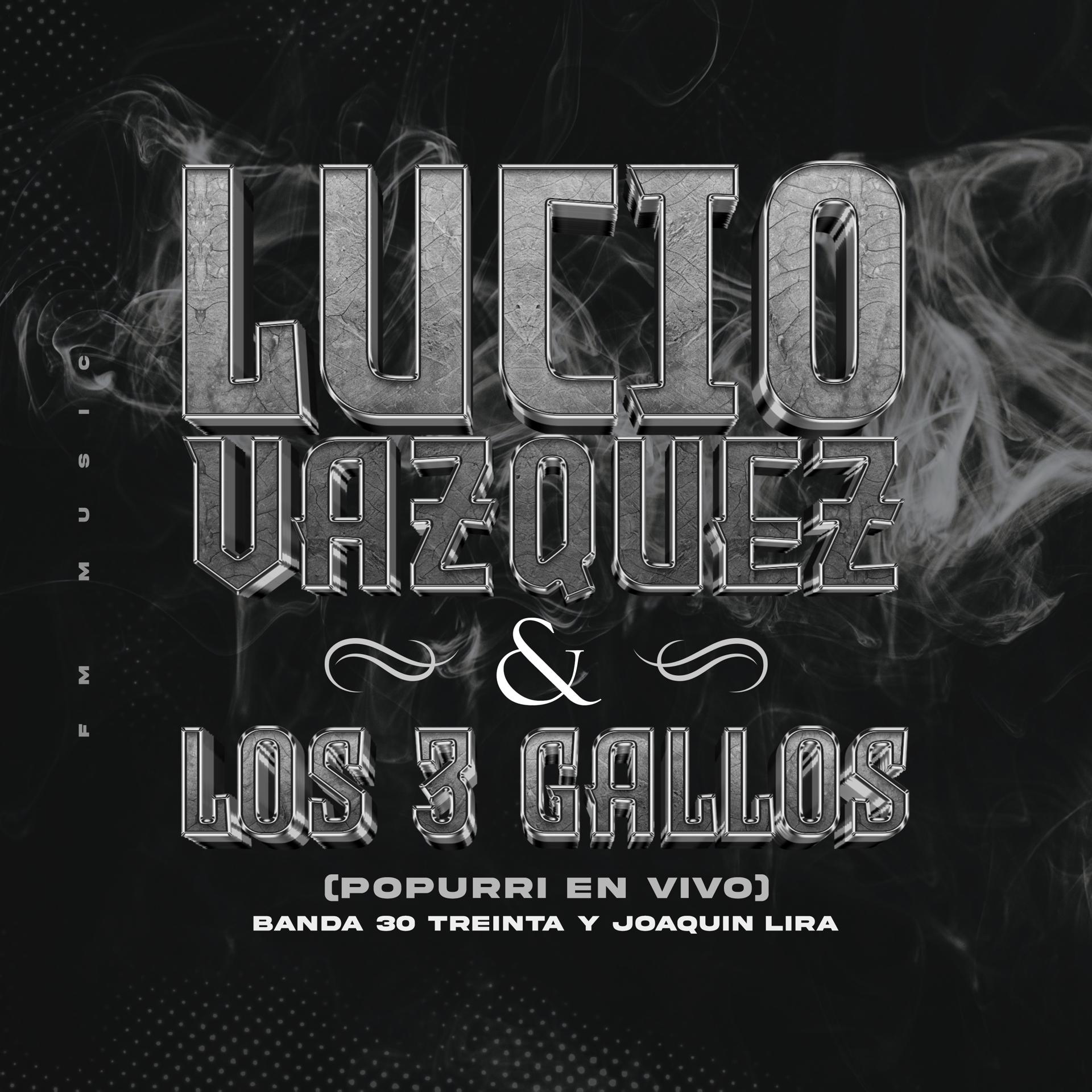 Постер альбома Lucio Vazquez Y Los 3 Gallos