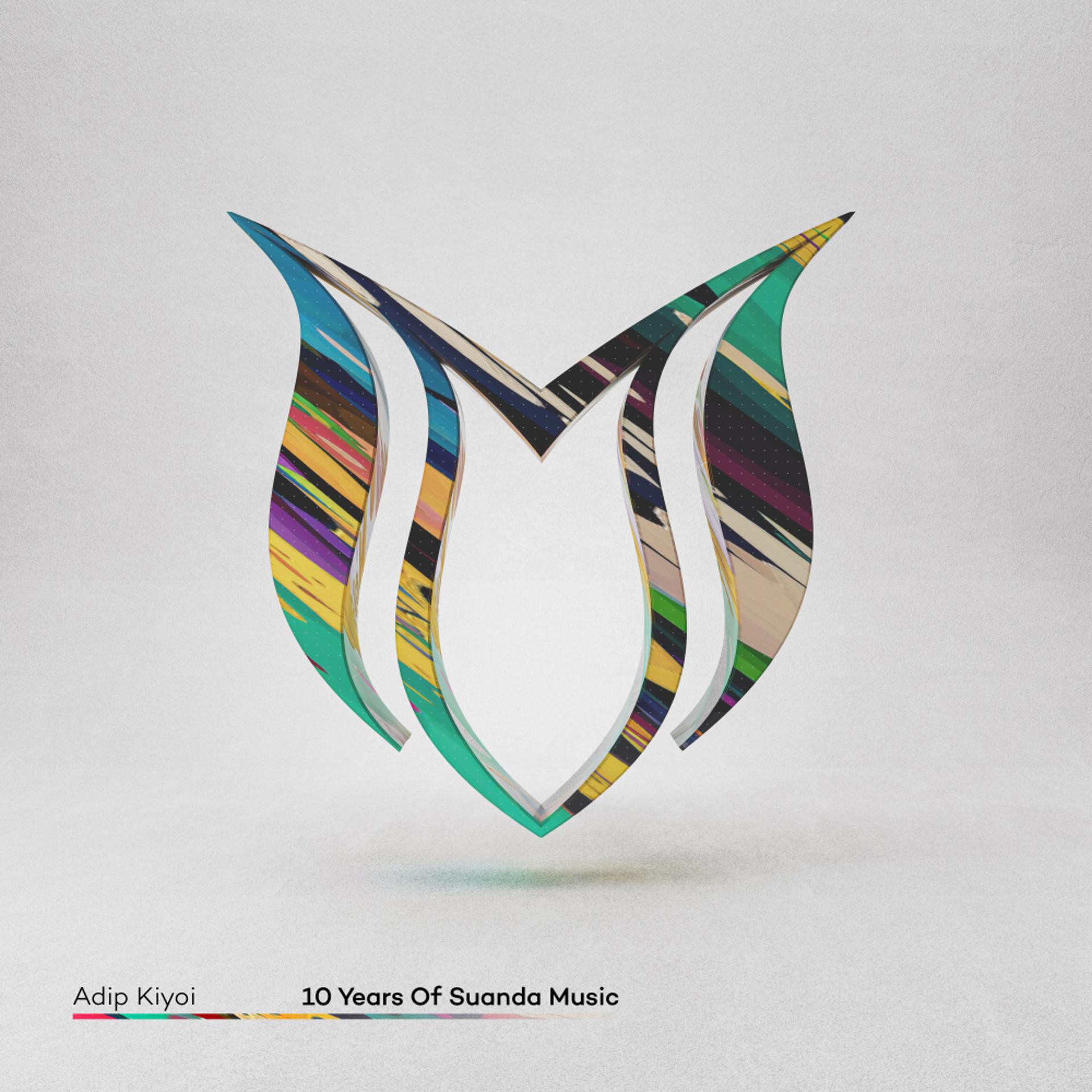 Постер альбома 10 Years Of Suanda Music - Mixed by Adip Kiyoi