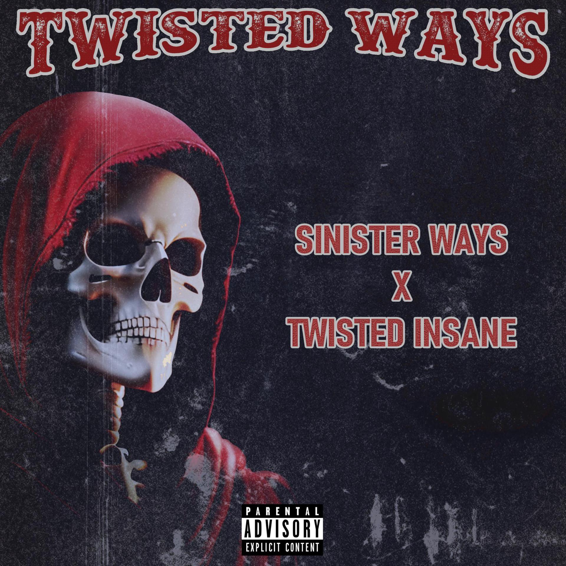 Постер альбома Twisted Ways (feat. Twisted Insane)