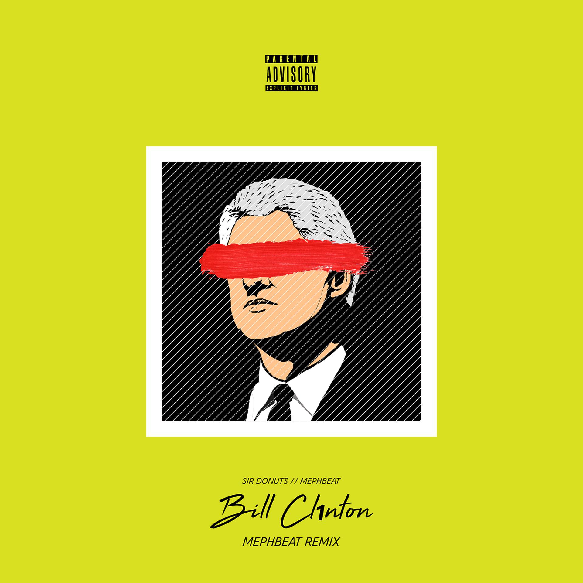 Постер альбома Bill Clinton (Mephbeat Remix)