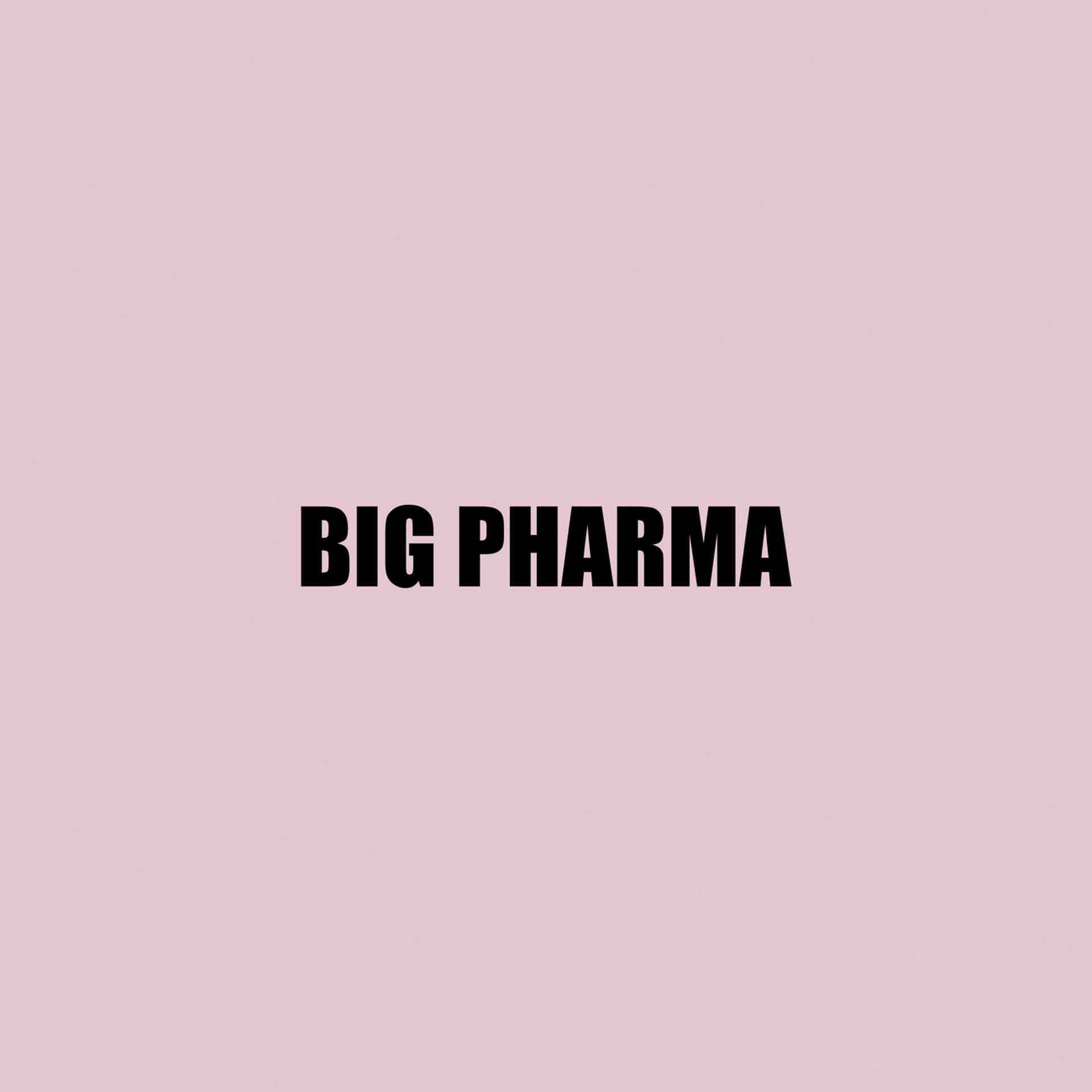 Постер альбома Big Pharma