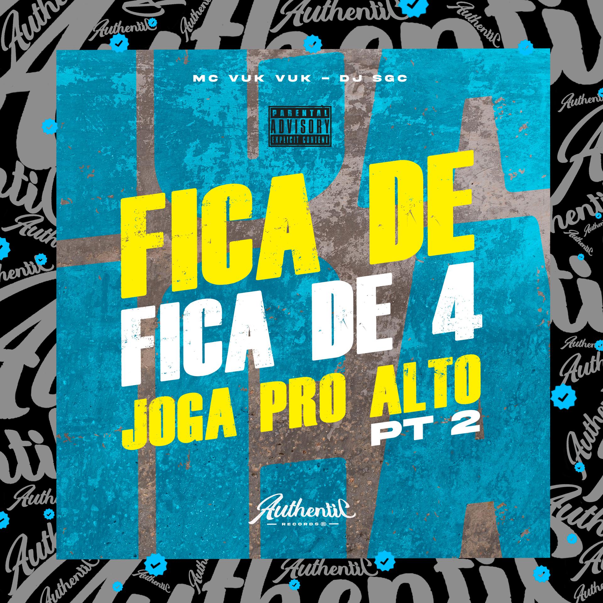 Постер альбома Fica De, Fica de 4, Joga pro Alto, Pt. 2