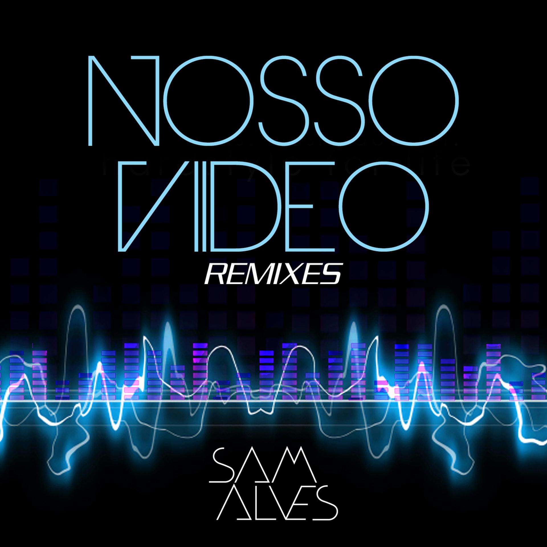 Постер альбома Nosso Vídeo Remixes