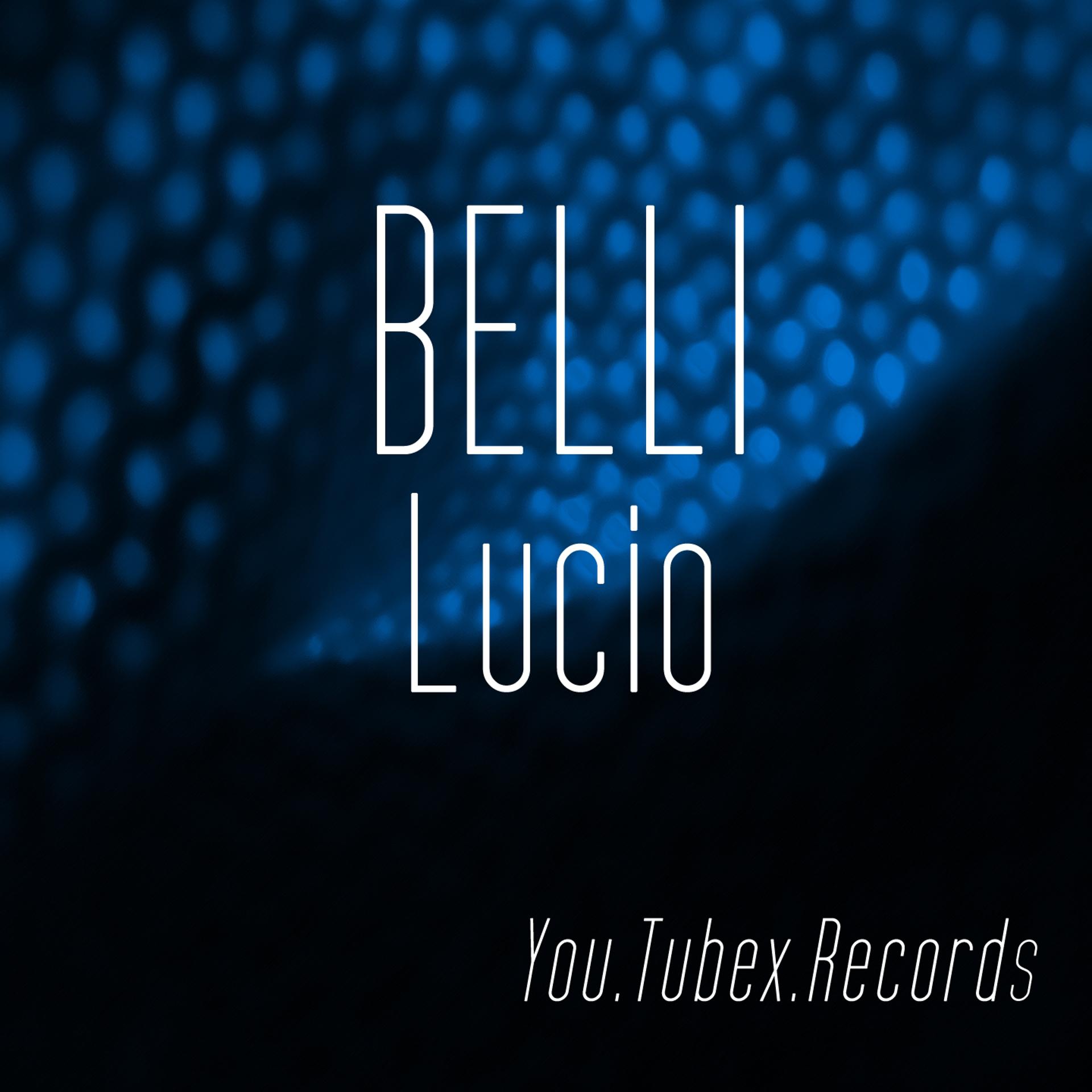 Постер альбома Belli Lucio