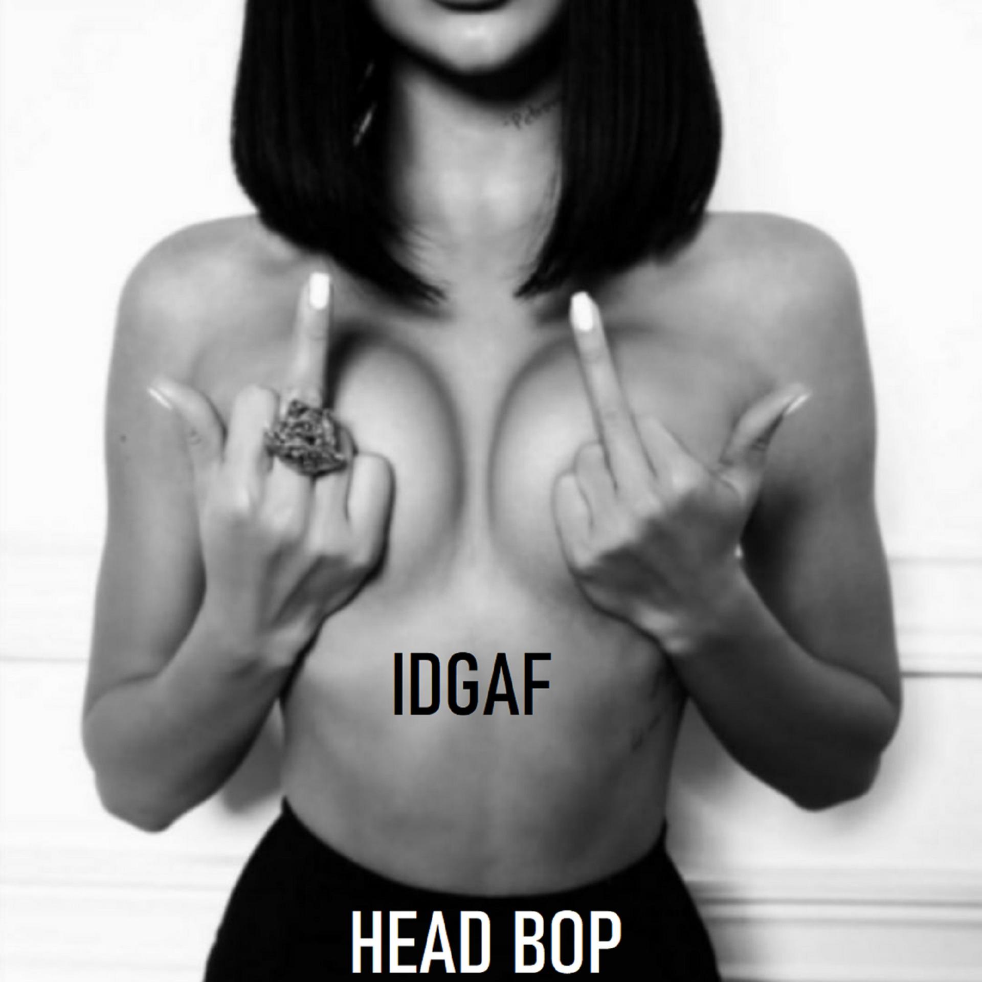 Постер альбома Head BOP IDGAF