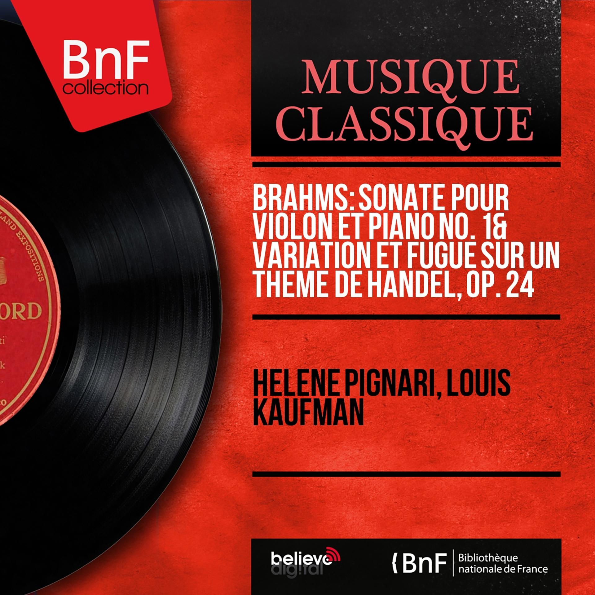 Постер альбома Brahms: Sonate pour violon et piano No. 1 & Variation et fugue sur un thème de Handel, Op. 24 (Mono Version)