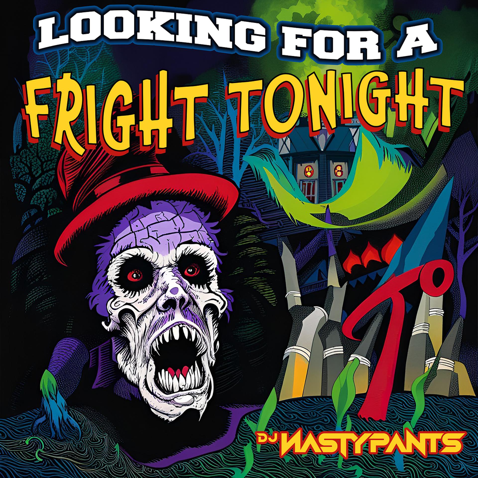 Постер альбома Looking for a Fright Tonight
