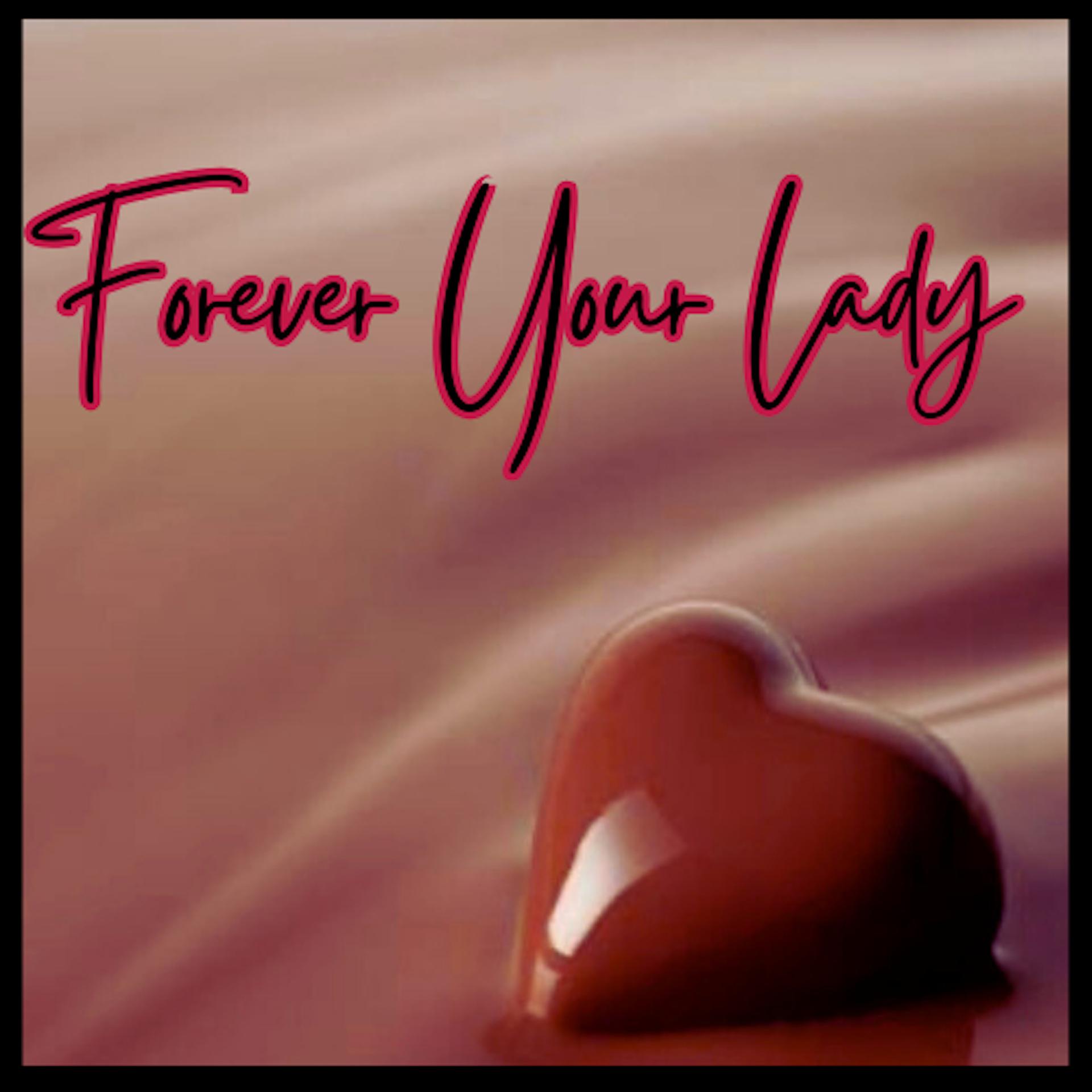 Постер альбома Forever Your Lady
