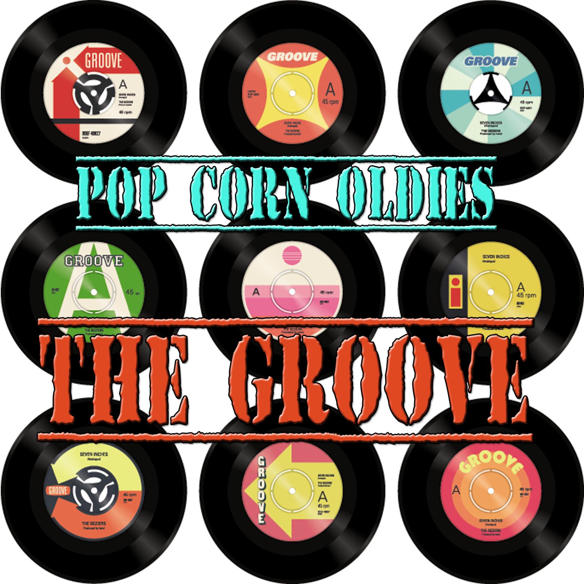 Постер альбома Pop Corn Oldies - The Groove