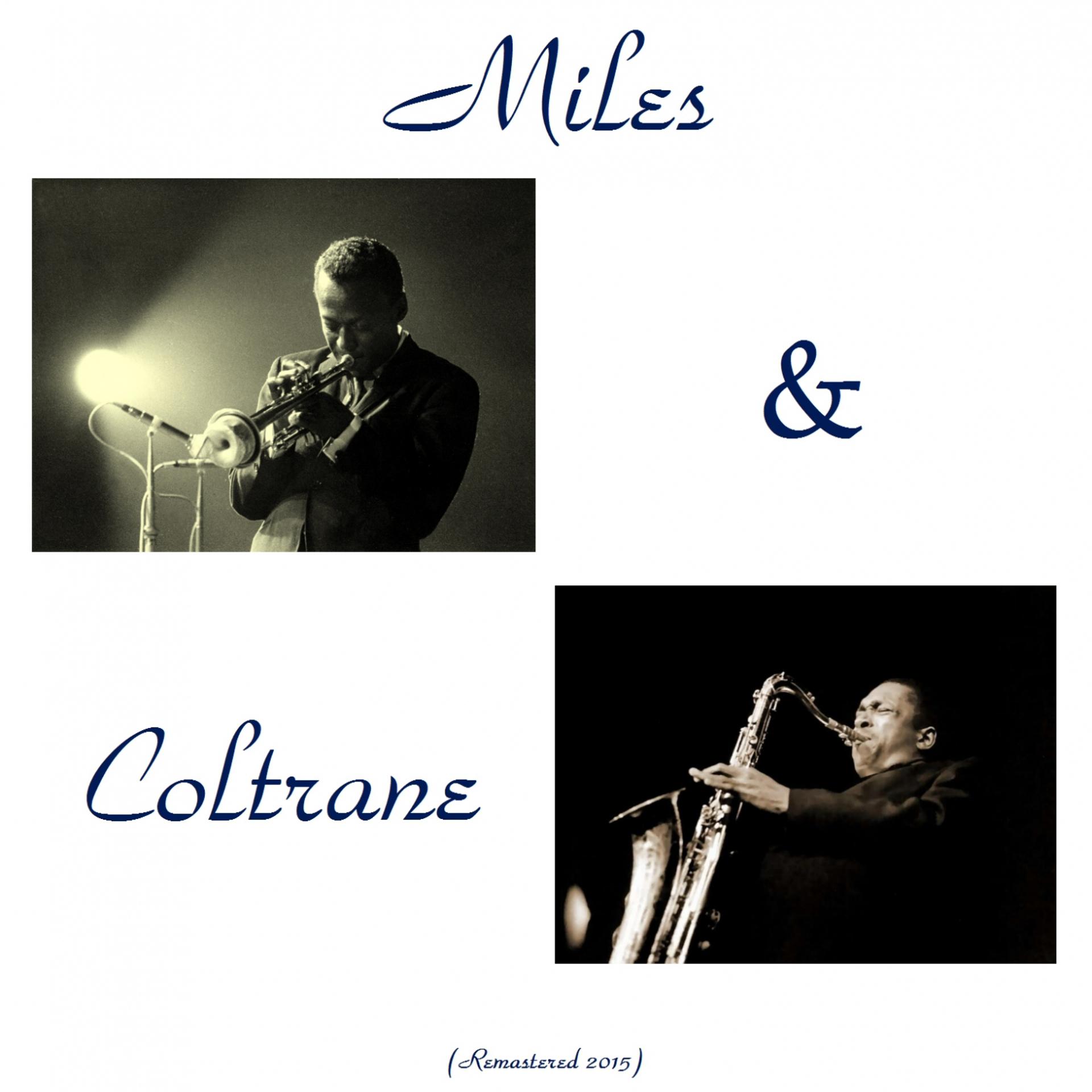 Постер альбома Miles & Coltrane (Remastered 2015)