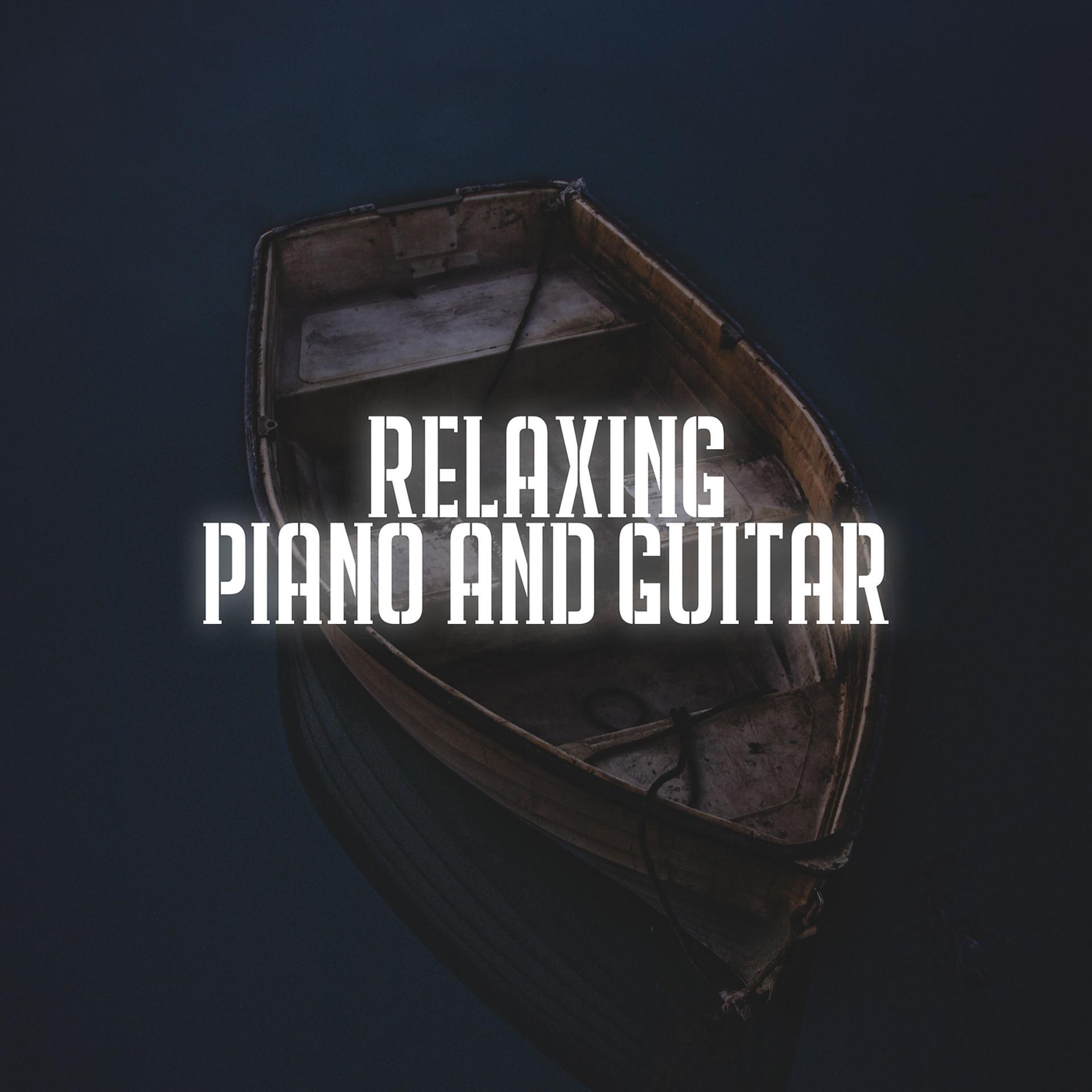 Постер альбома Relaxing Piano and Guitar