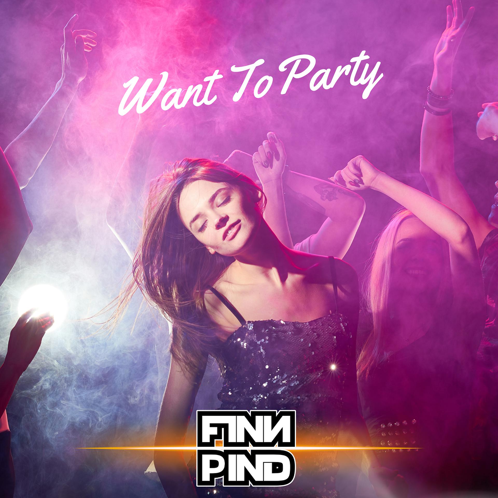 Постер альбома Want to Party