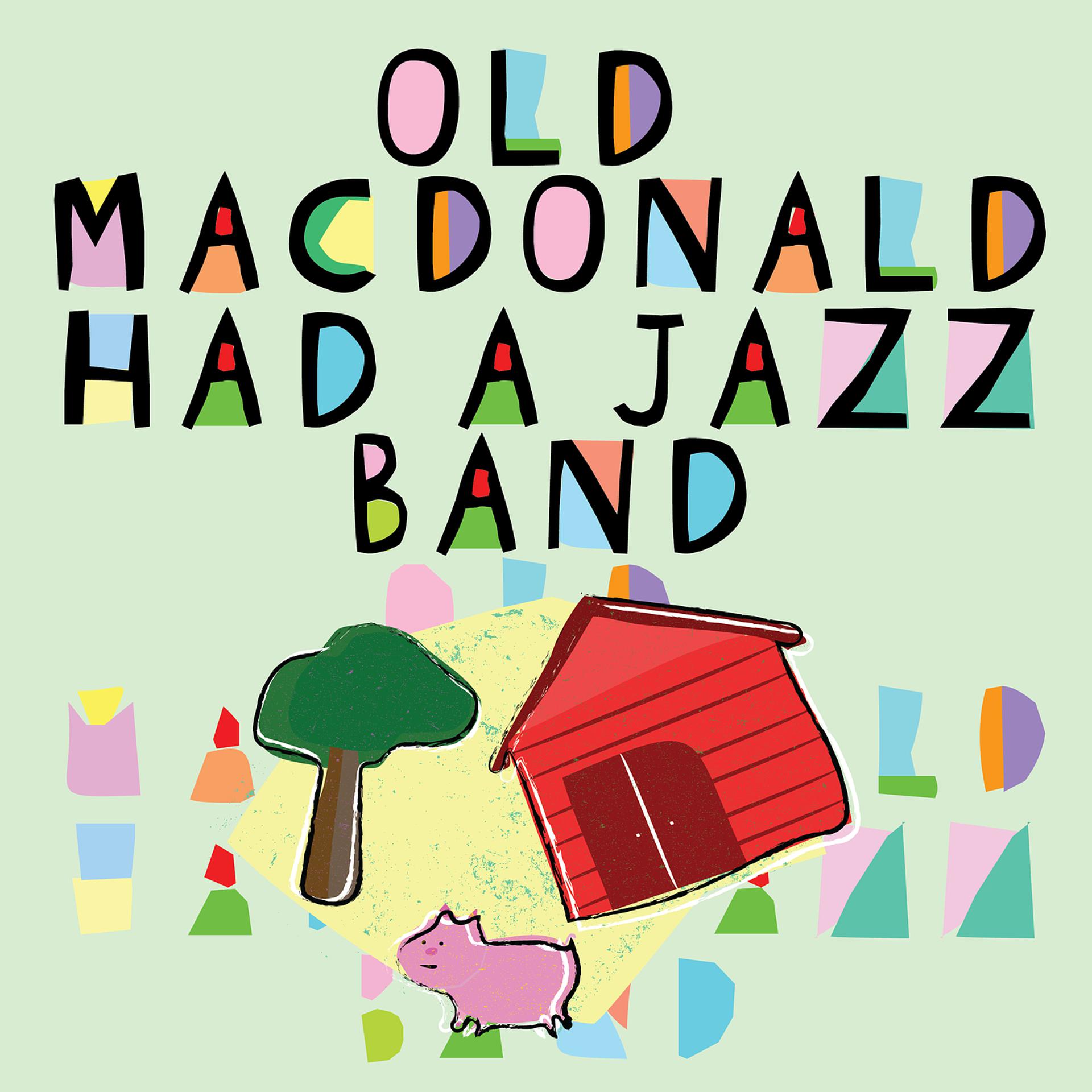 Постер альбома Old MacDonald Had a Jazz Band