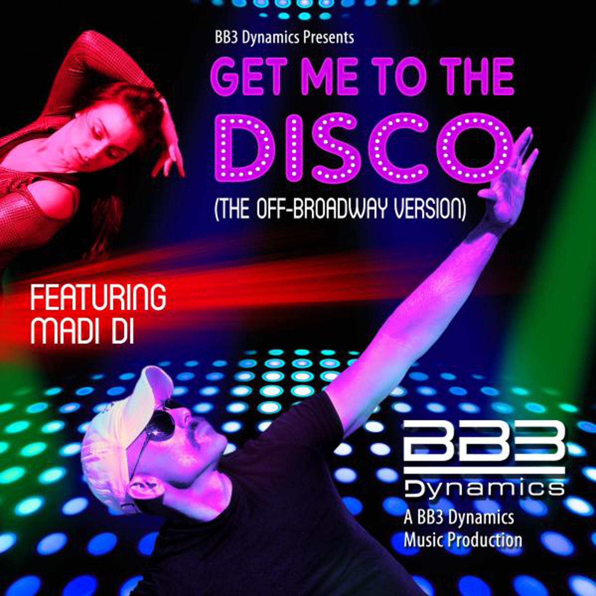 Постер альбома Get Me to the Disco (The Off Broadway Version)
