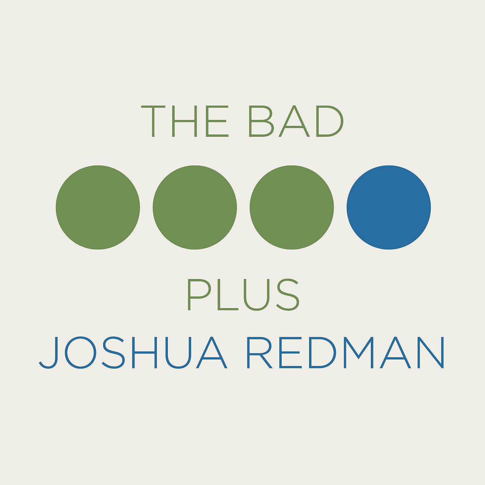 Постер альбома The Bad Plus Joshua Redman