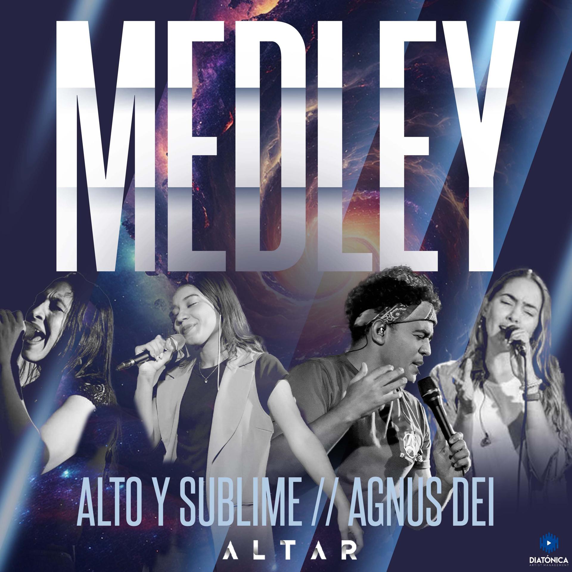 Постер альбома Medley: Alto y Sublime / Agnus Dei