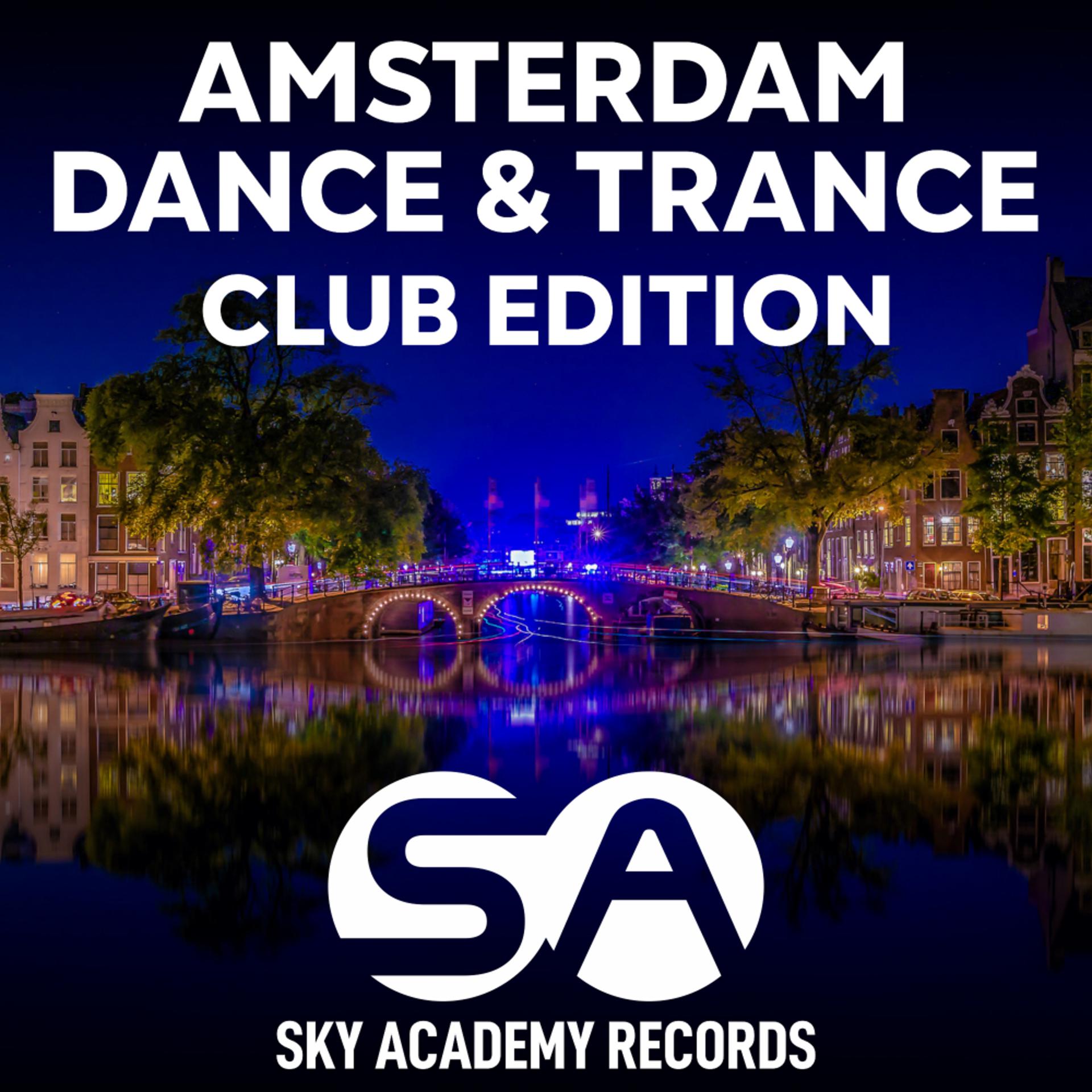Постер альбома Amsterdam Dance & Trance (Club Edition)