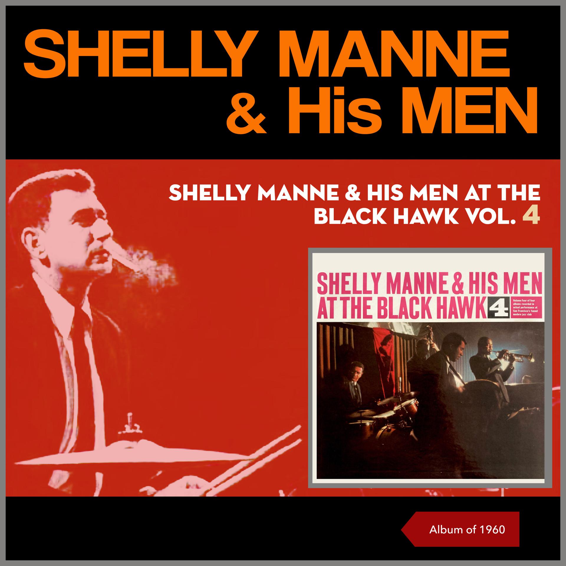 Постер альбома Shelly Manne & His Men at The Black Hawk, Vol. 4