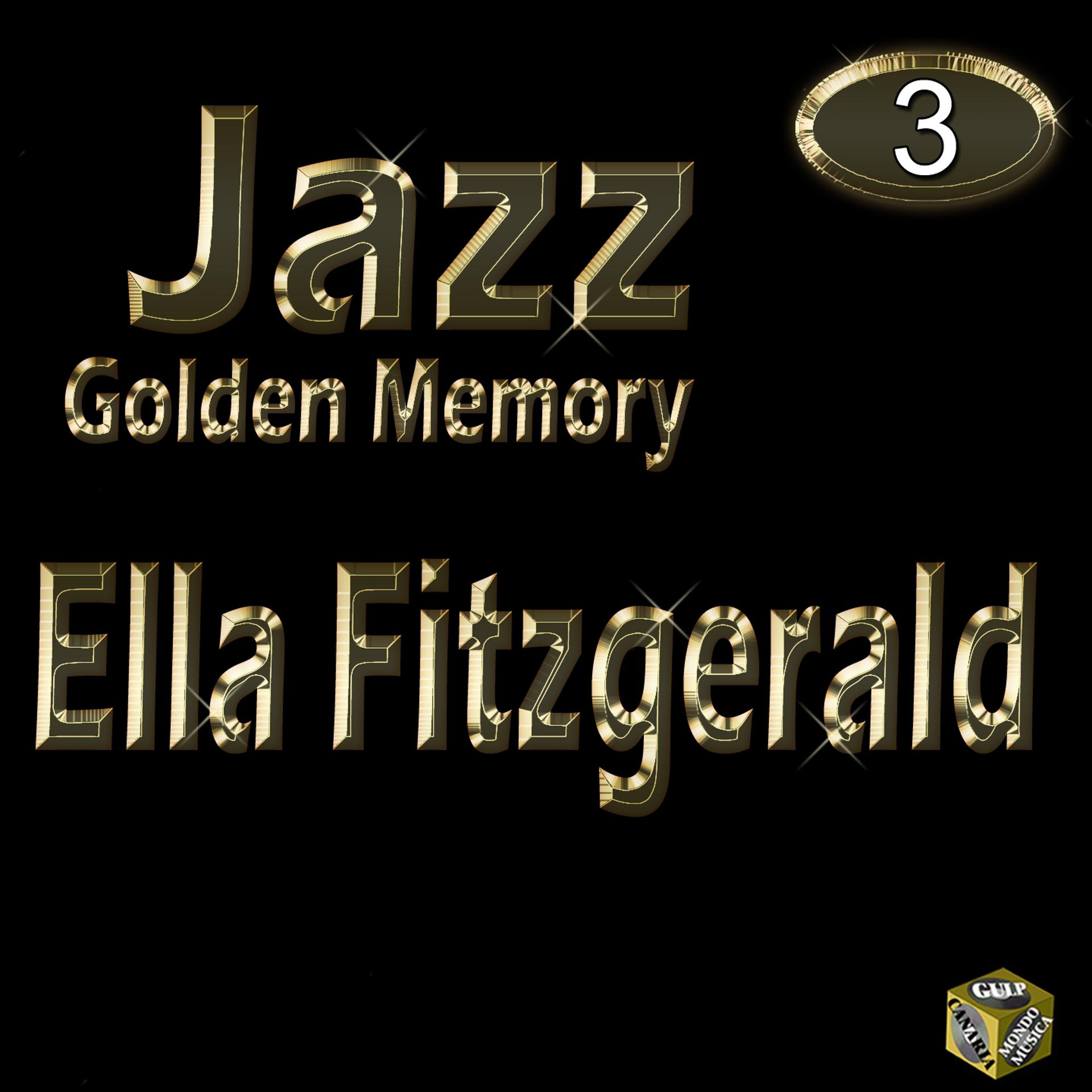Постер альбома Golden Jazz - Ella Fitzgerald Vol 3