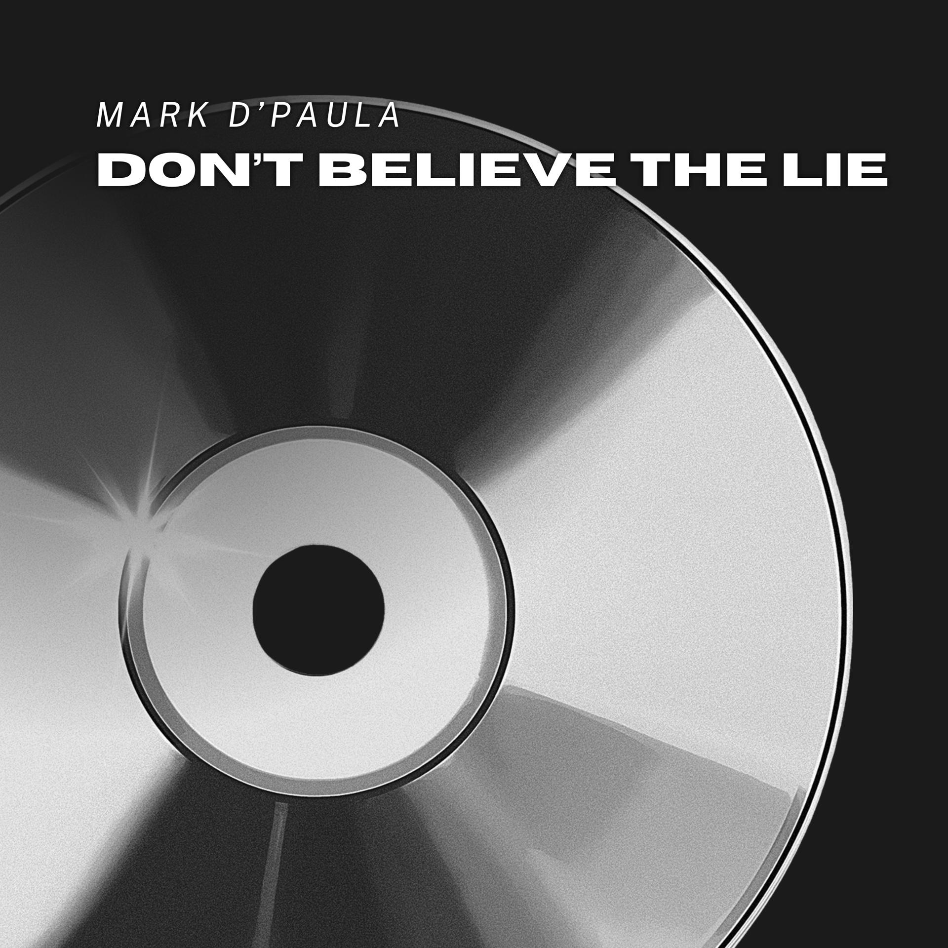 Постер альбома Don't Believe the Lie