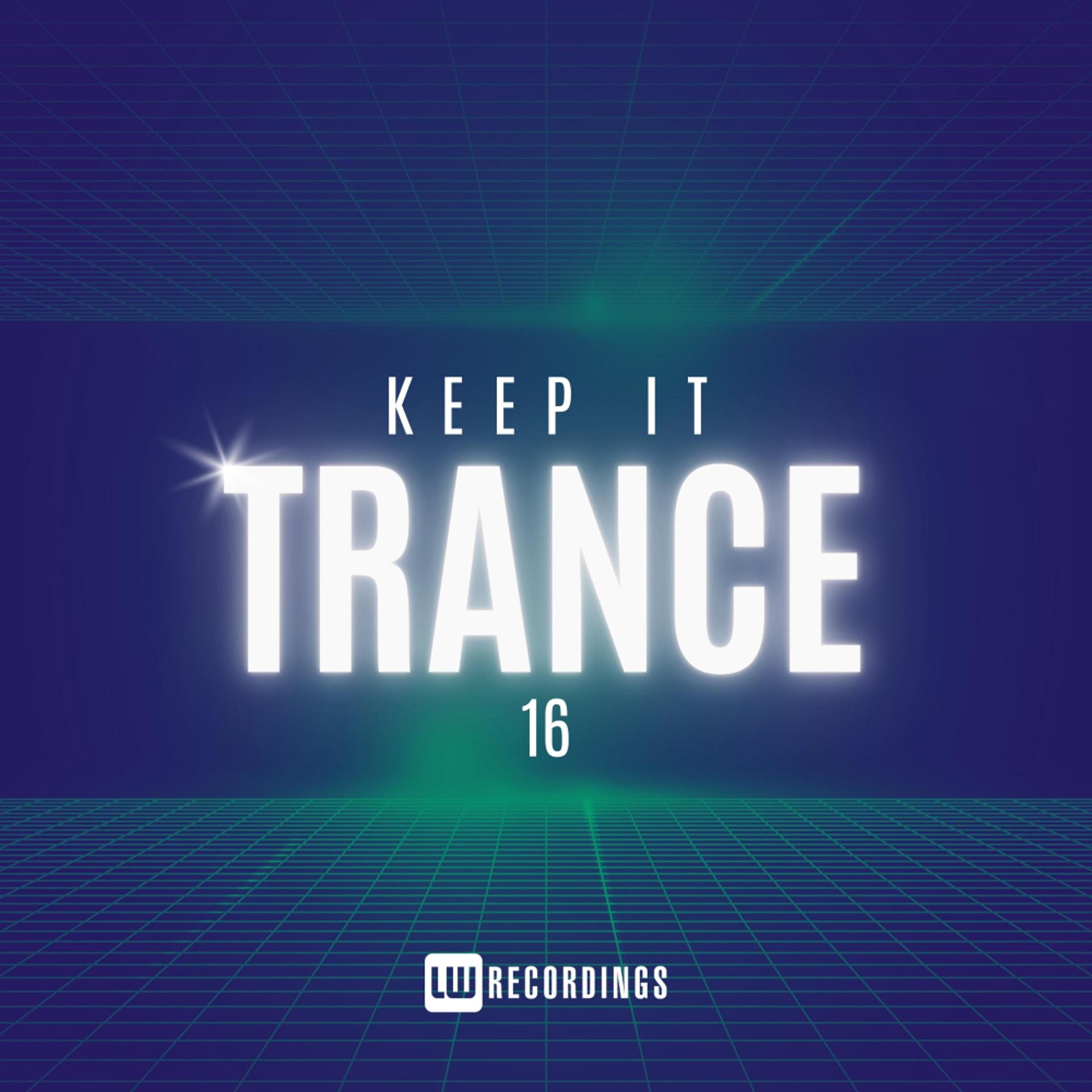 Постер альбома Keep It Trance, Vol. 16