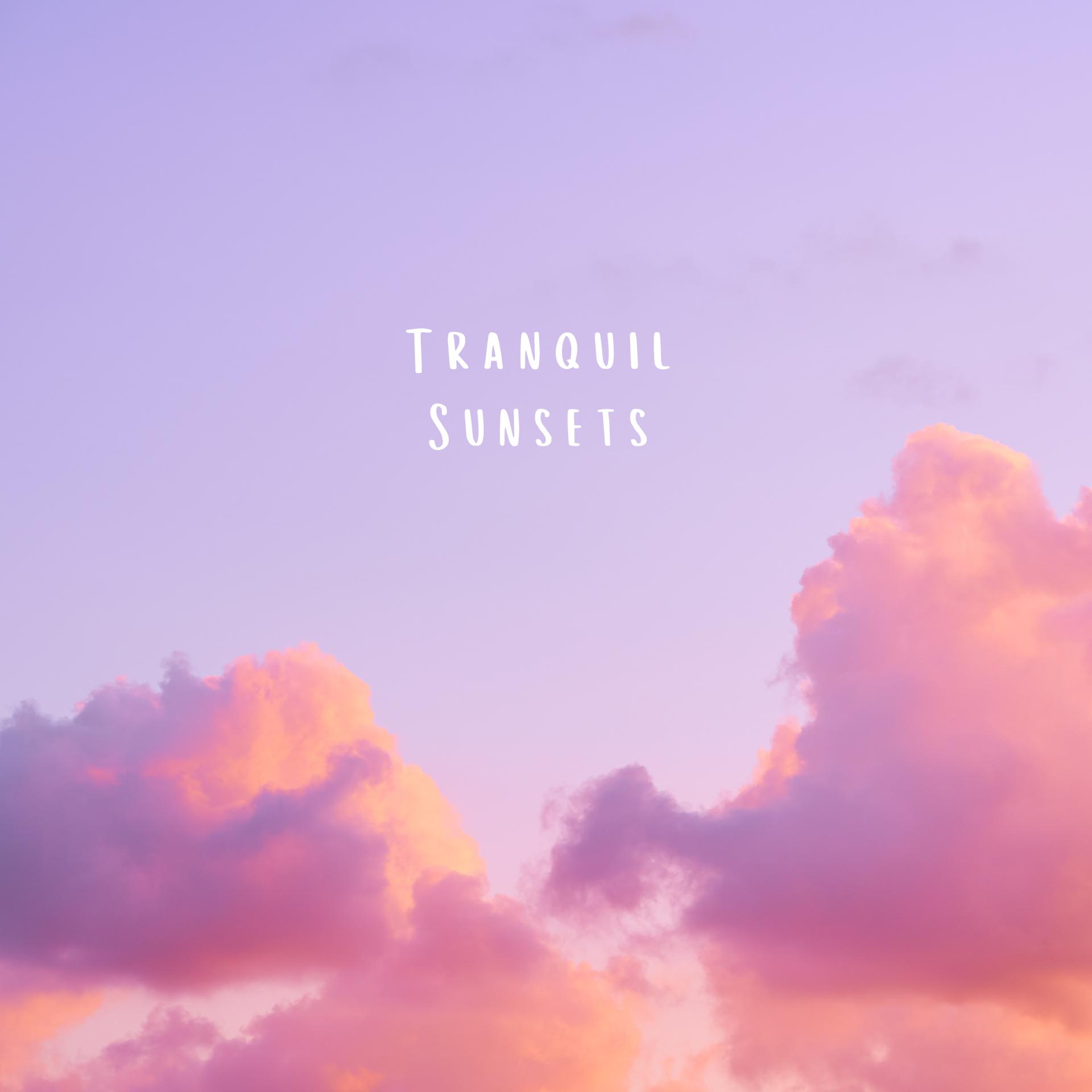 Постер альбома Tranquil Sunsets