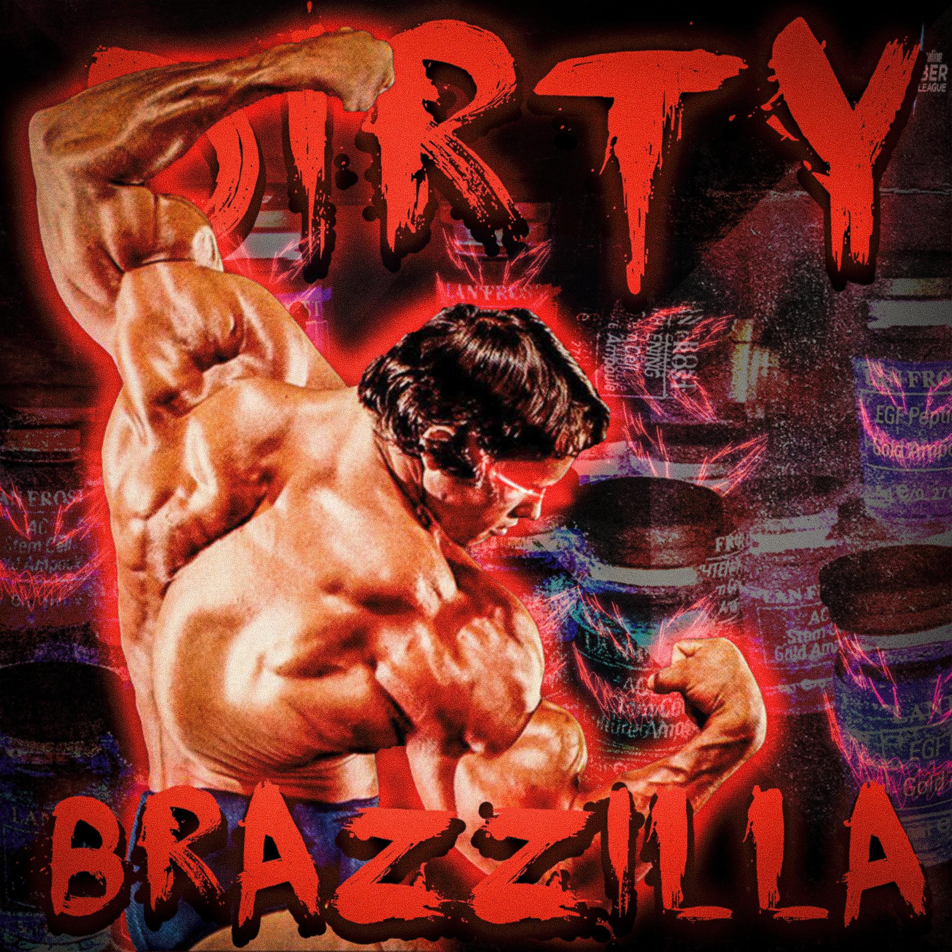 Постер альбома DIRTY BRAZZ1LLA