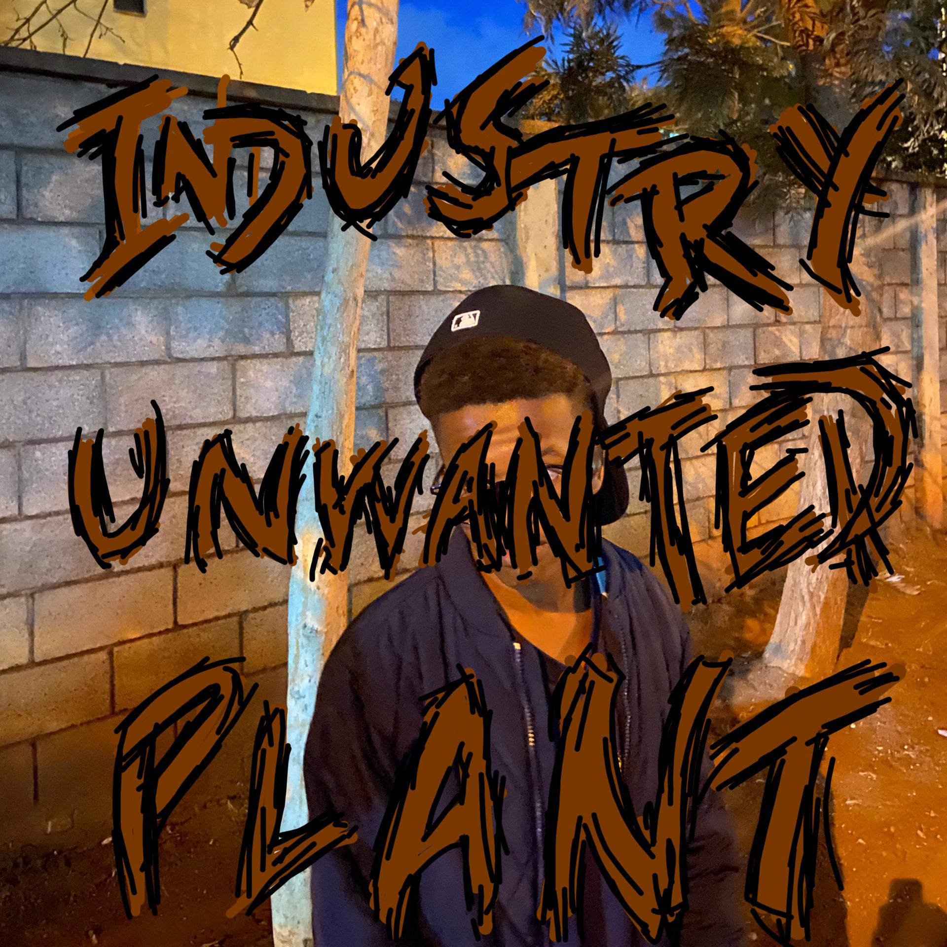 Постер альбома Industry Unwanted Plant