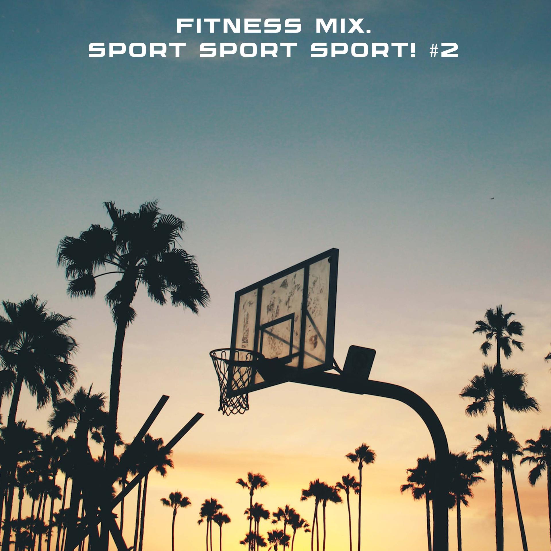 Постер альбома Fitness Mix. Sport Sport Sport! #2