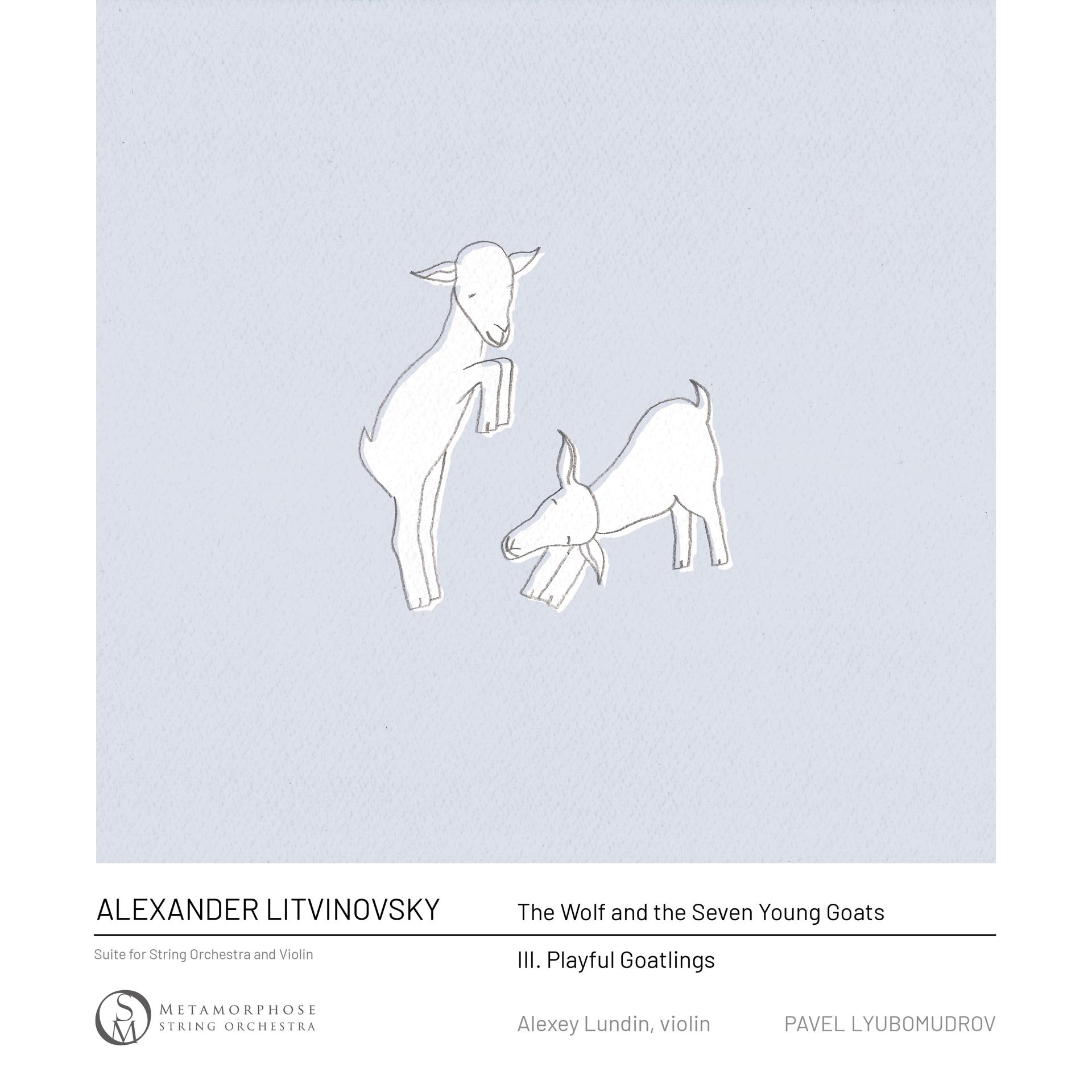 Постер альбома Litvinovsky: The Wolf and the Seven Young Goats: III. Playful Goatlings