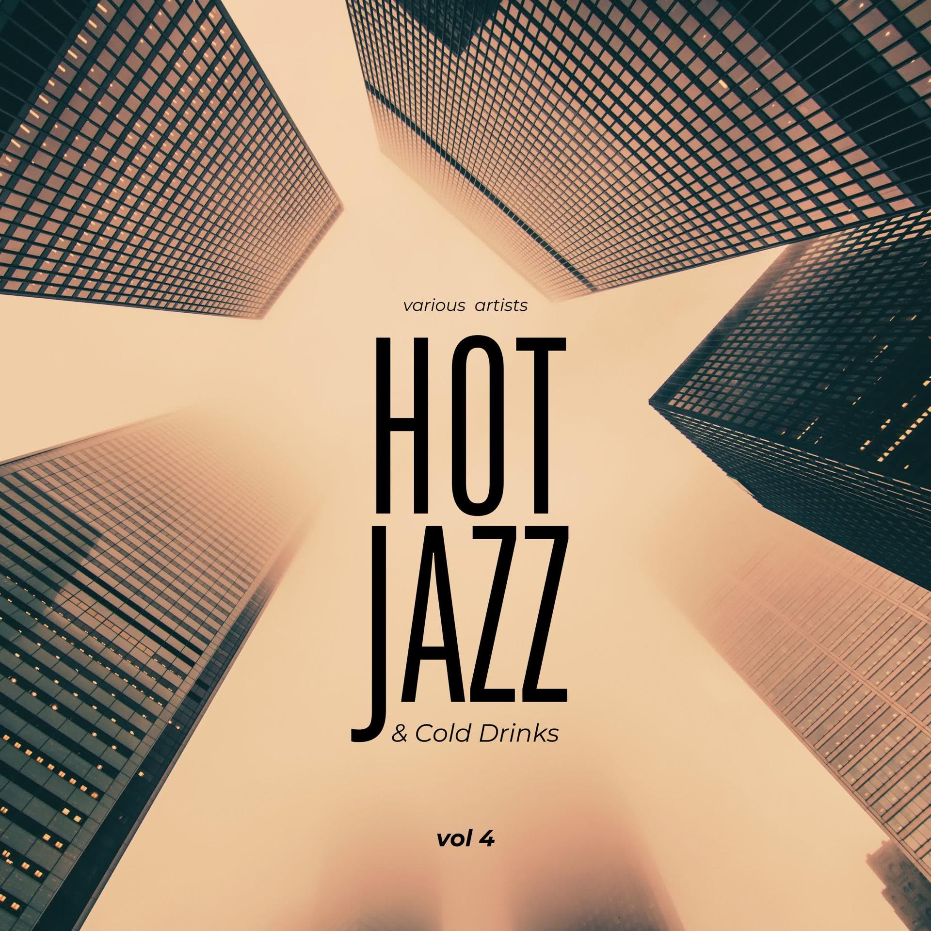 Постер альбома Hot Jazz & Cold Drinks, Vol. 4