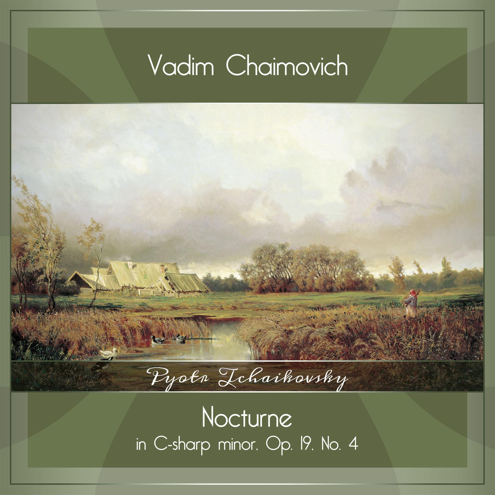 Постер альбома Tchaikovsky: 6 Pieces, Op. 19: No. 4 in C-Sharp Minor, Nocturne
