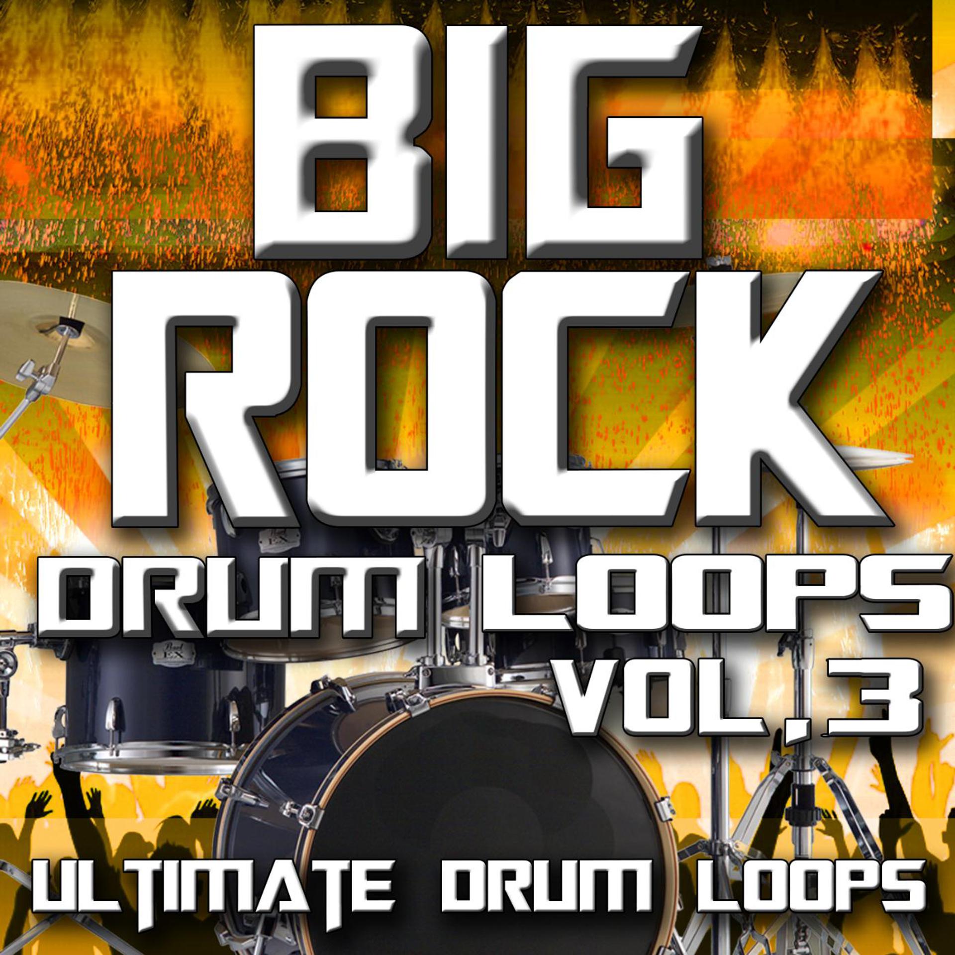 Постер альбома Big Rock Drum Loops Vol. 3