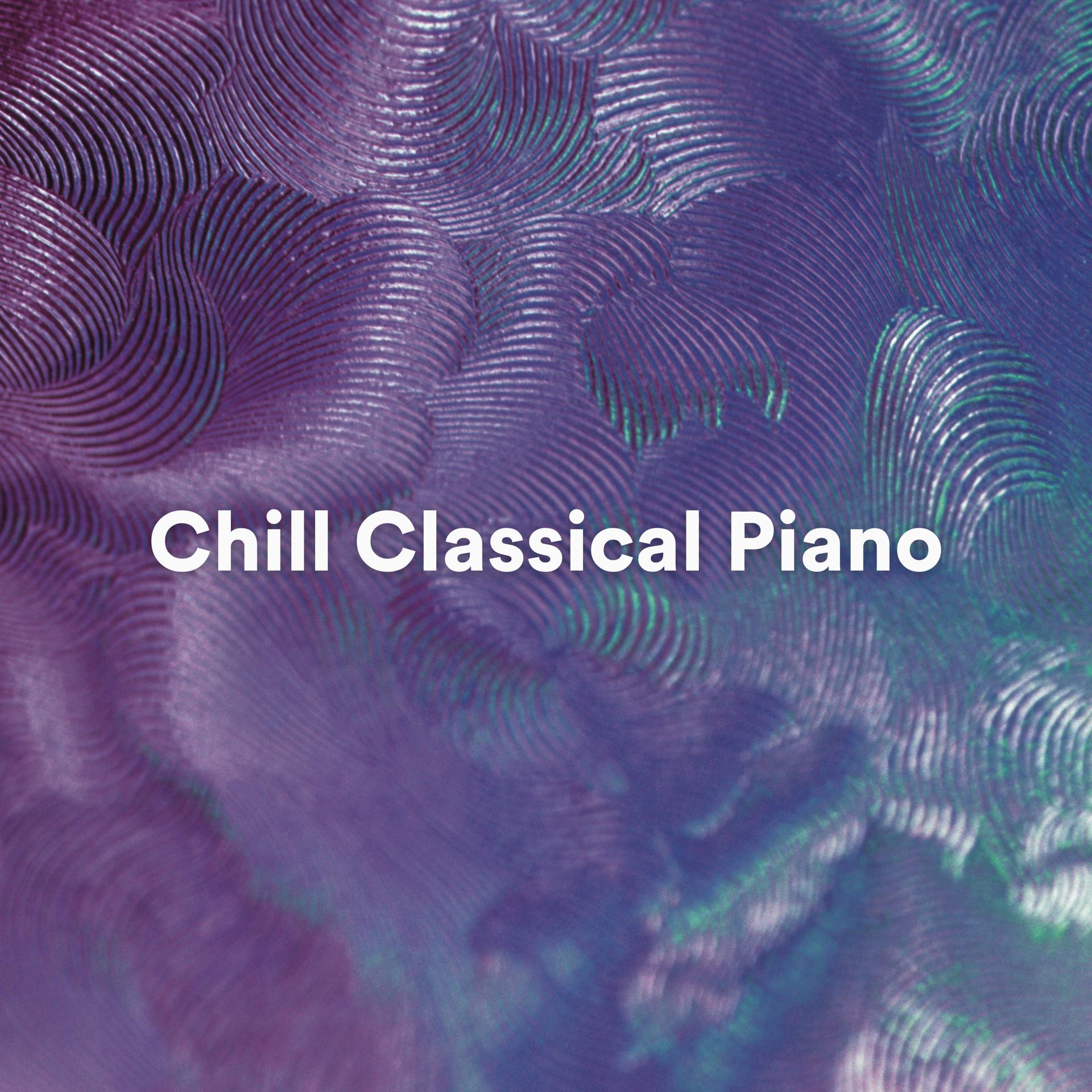 Постер альбома Chill Classical Piano