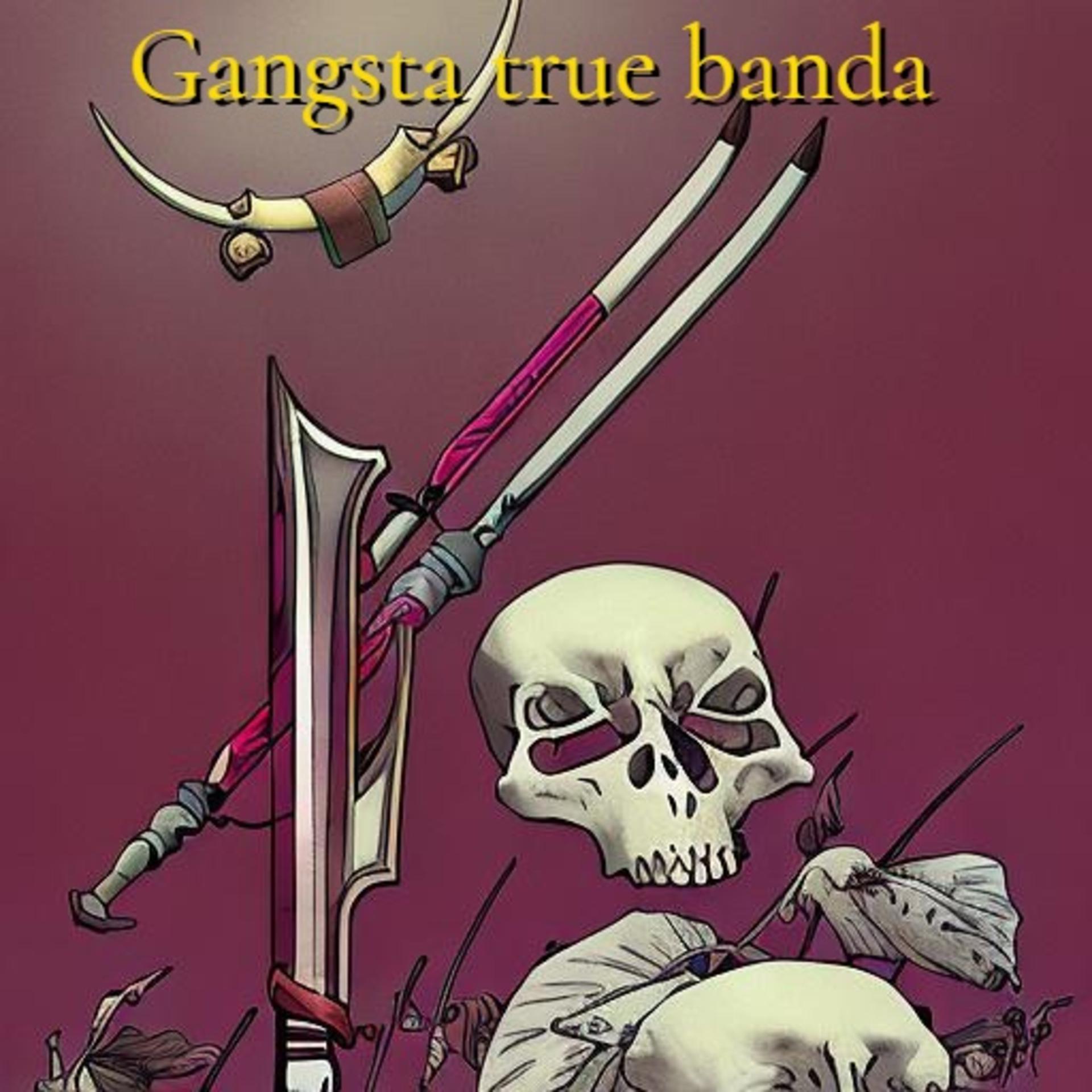 Постер альбома Gangsta True Banda