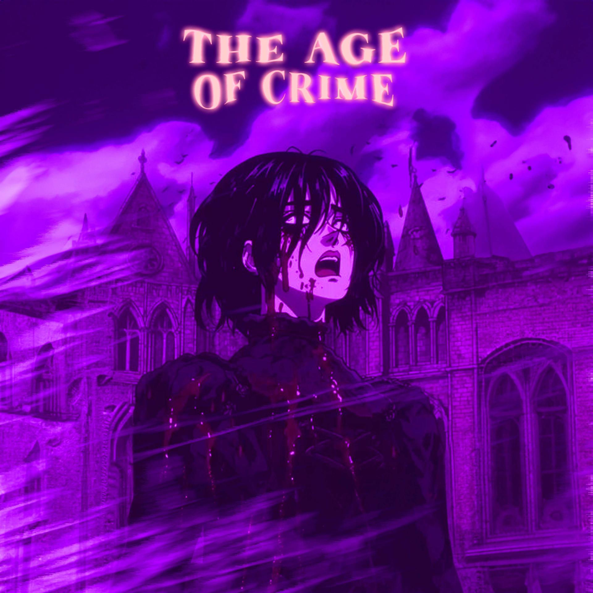 Постер альбома The Age Of Crime