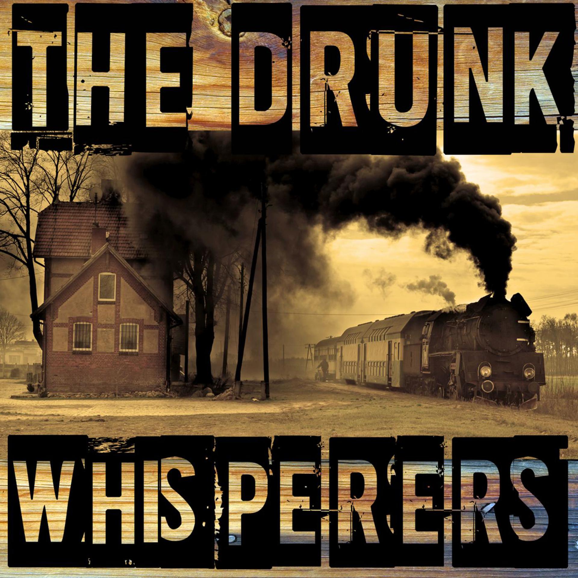 Постер альбома The Drunk Whisperers