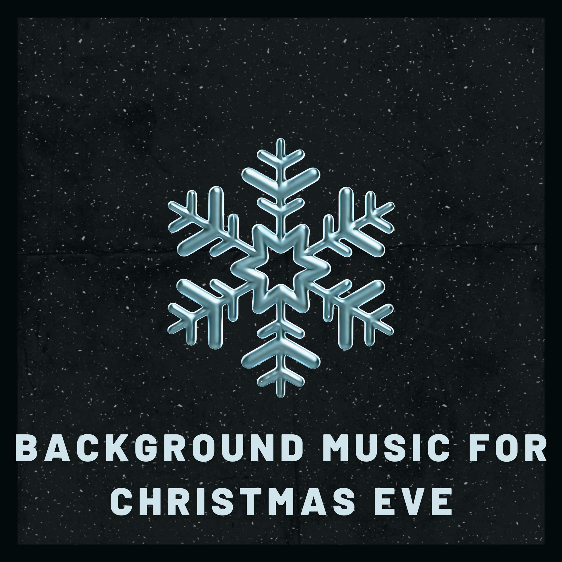 Постер альбома Background Music for Christmas Eve