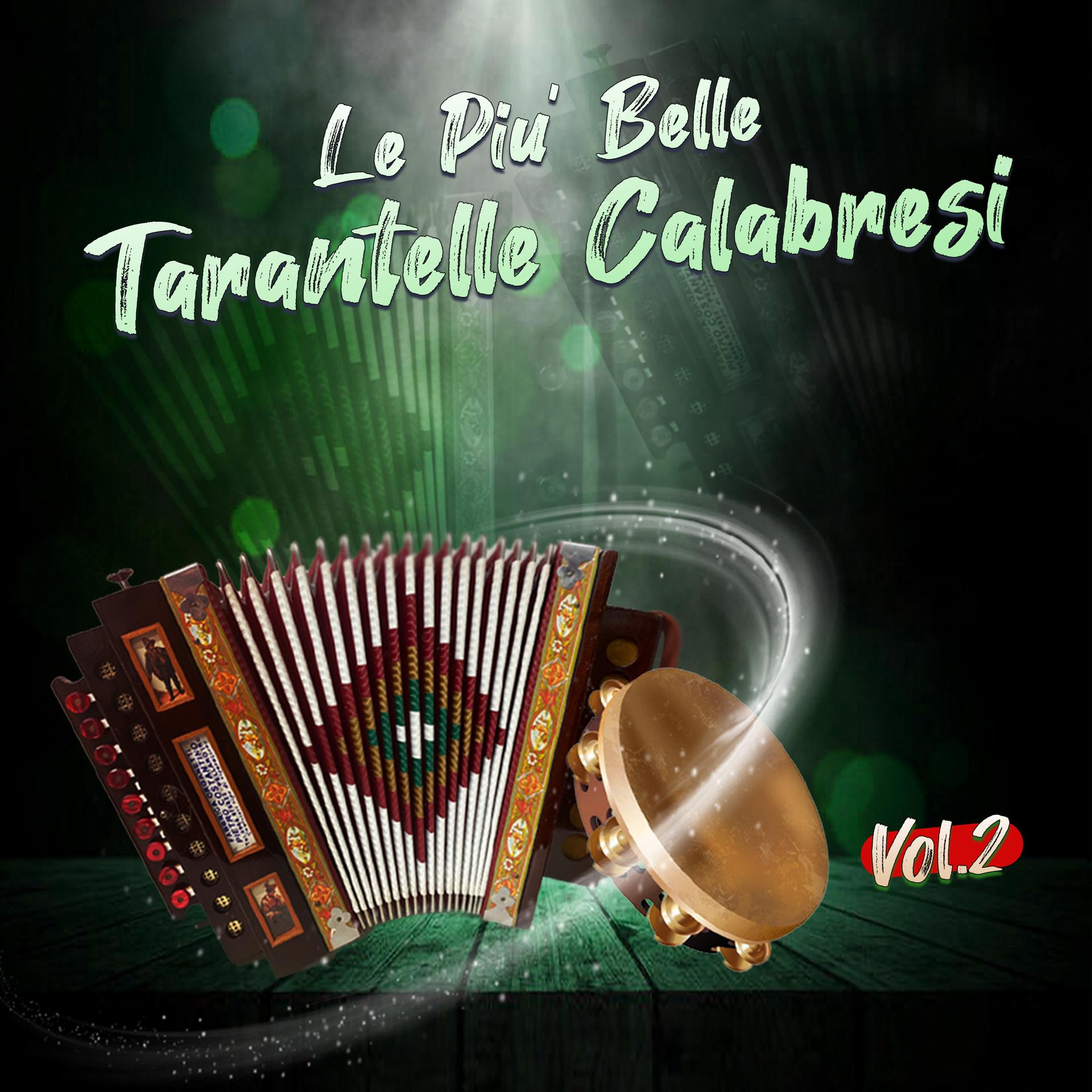 Постер альбома Le più belle tarantelle calabresi, Vol. 2