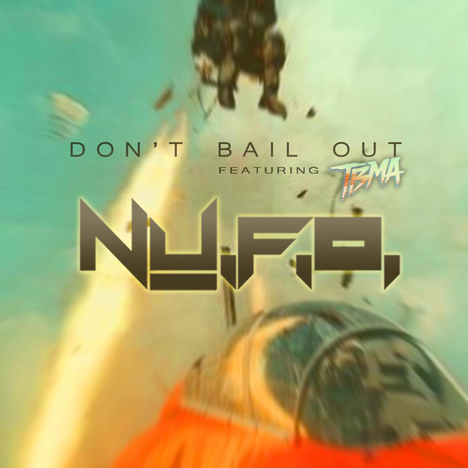 Постер альбома Don't Bail out (feat. Tbma)