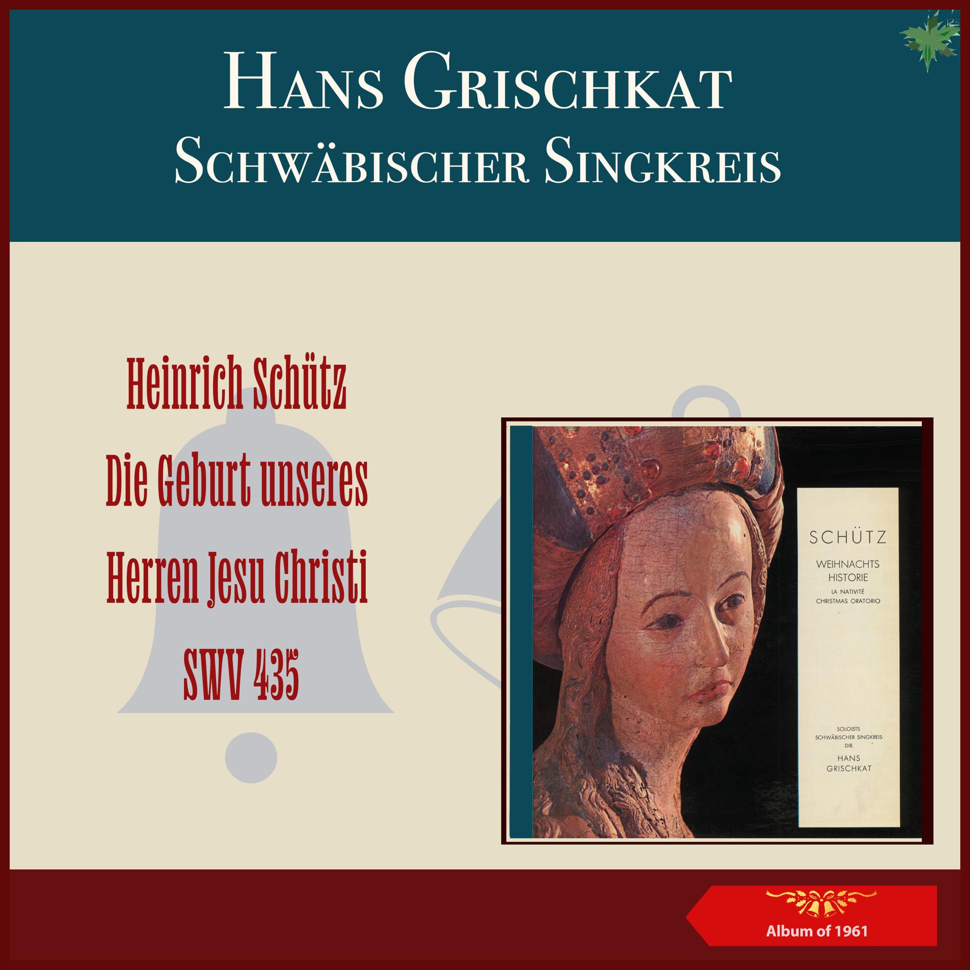 Постер альбома Heinrich Schütz: Die Geburt unseres Herren Jesu Christie, SWV 435