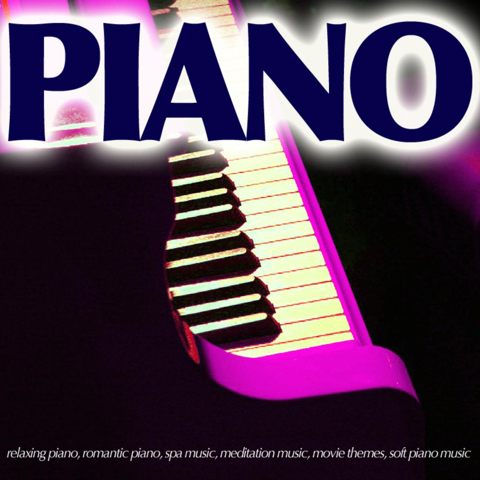 Постер альбома Piano - Relaxing Piano, Romantic Piano, Spa Music, Meditation Music, Movie Themes, Soft Piano Music