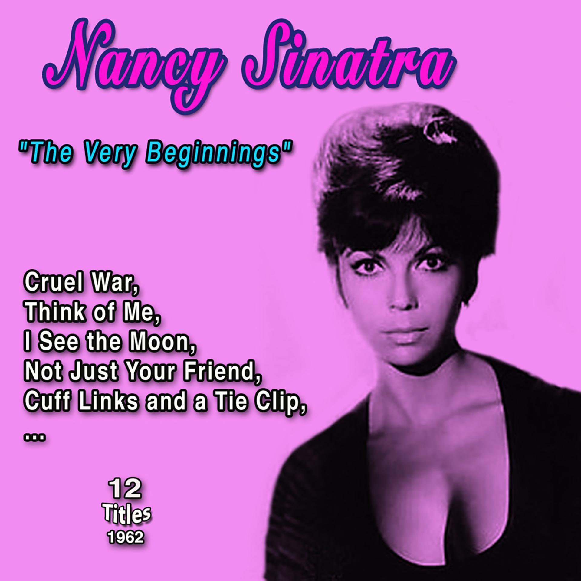 Постер альбома Nancy Sinatra - The Very Beginnings