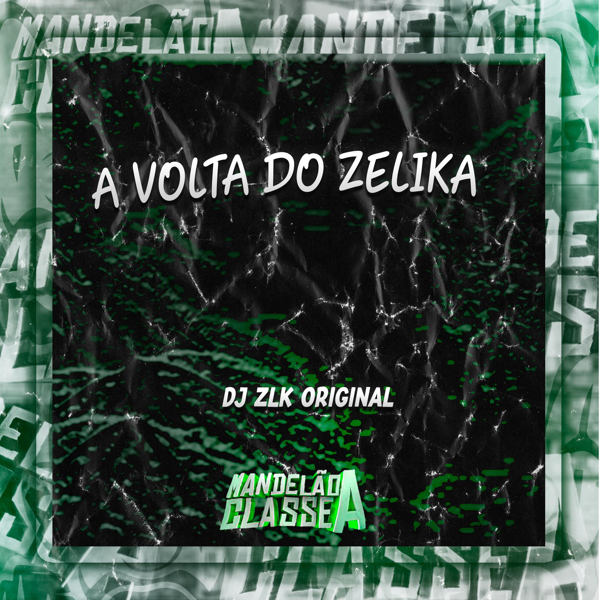 Постер альбома A Volta do Zelika