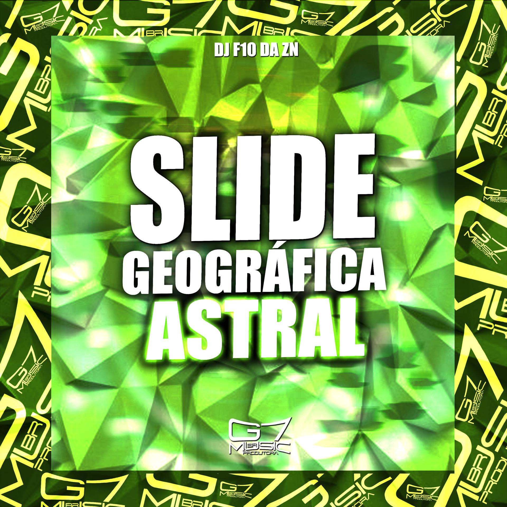 Постер альбома Slide Geográfica Astral