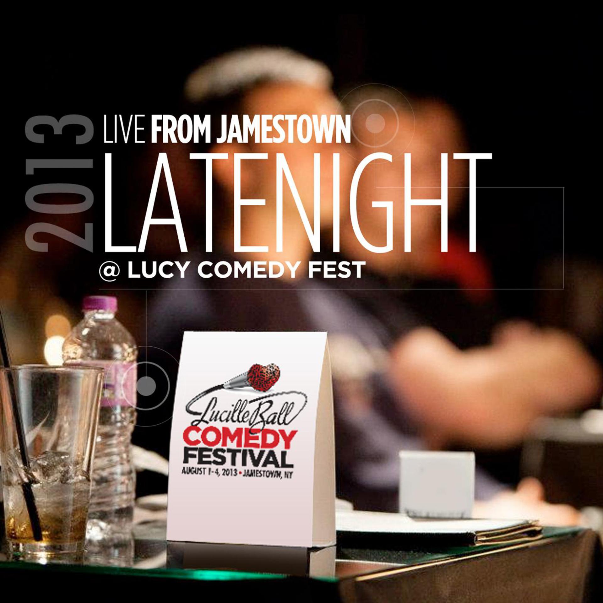 Постер альбома Live from Jamestown: Latenight @ Lucy Comedy Fest 2013