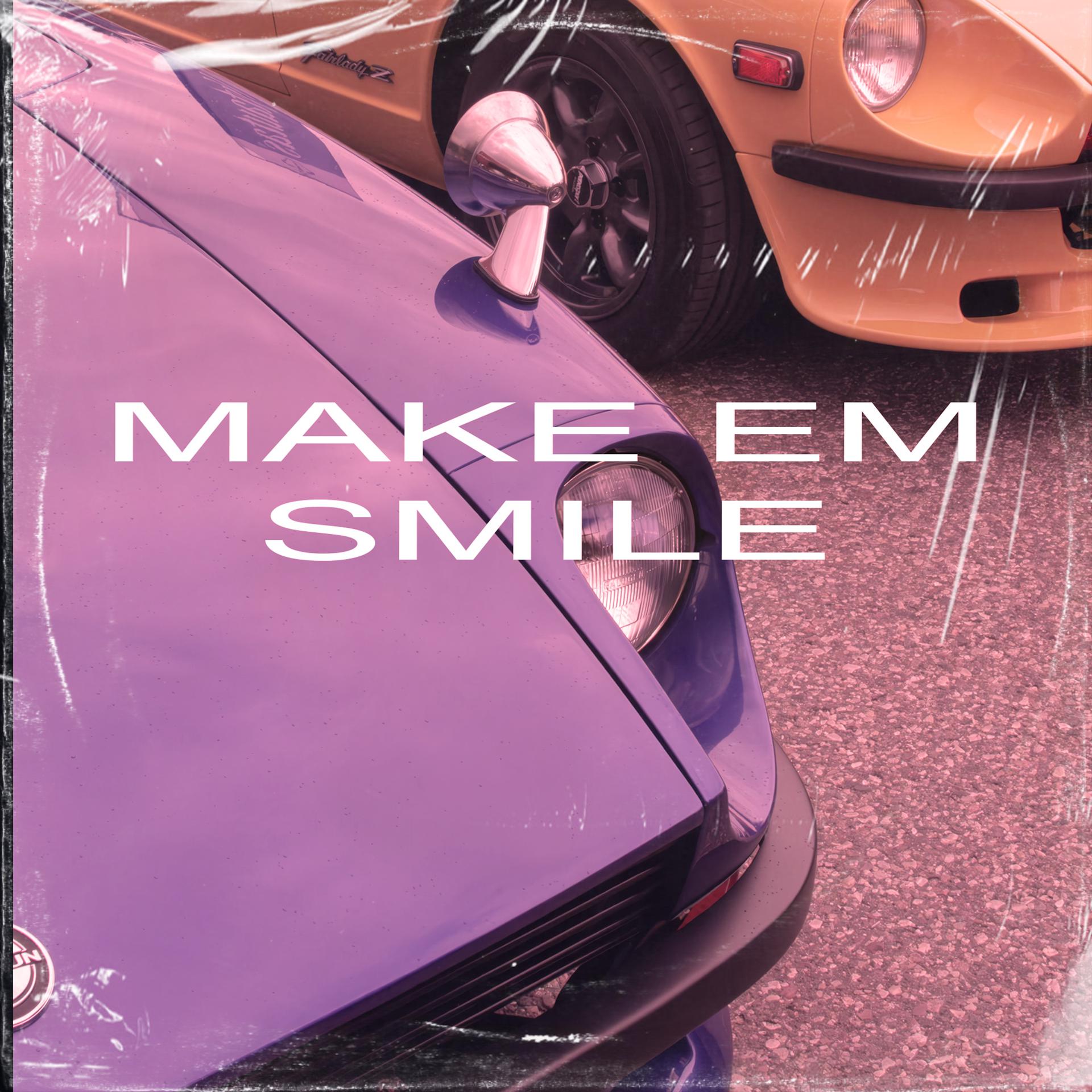 Постер альбома MAKE EM SMILE