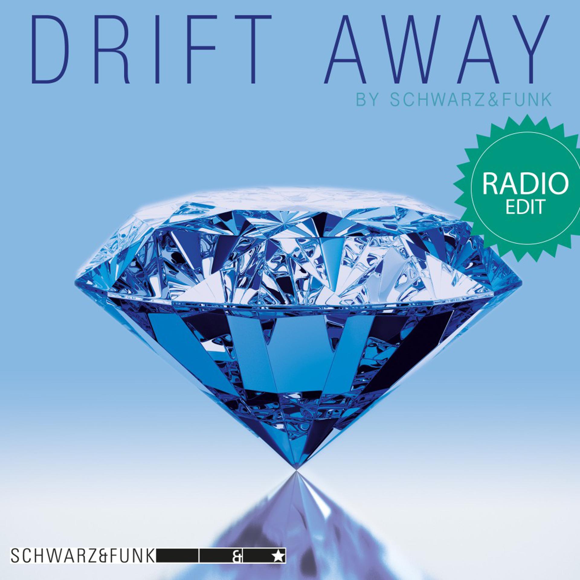 Постер альбома Drift Away (Radio Edit)