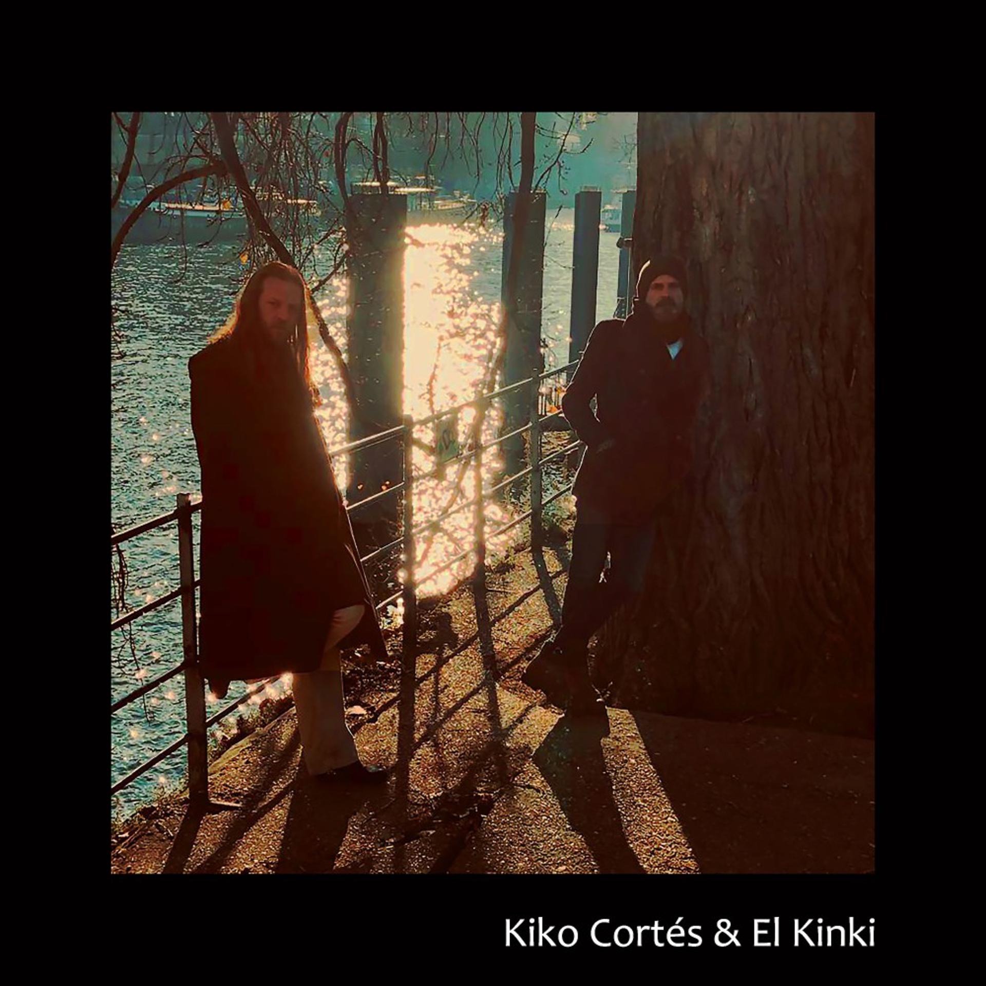 Постер альбома Kiko Cortés & El Kinki