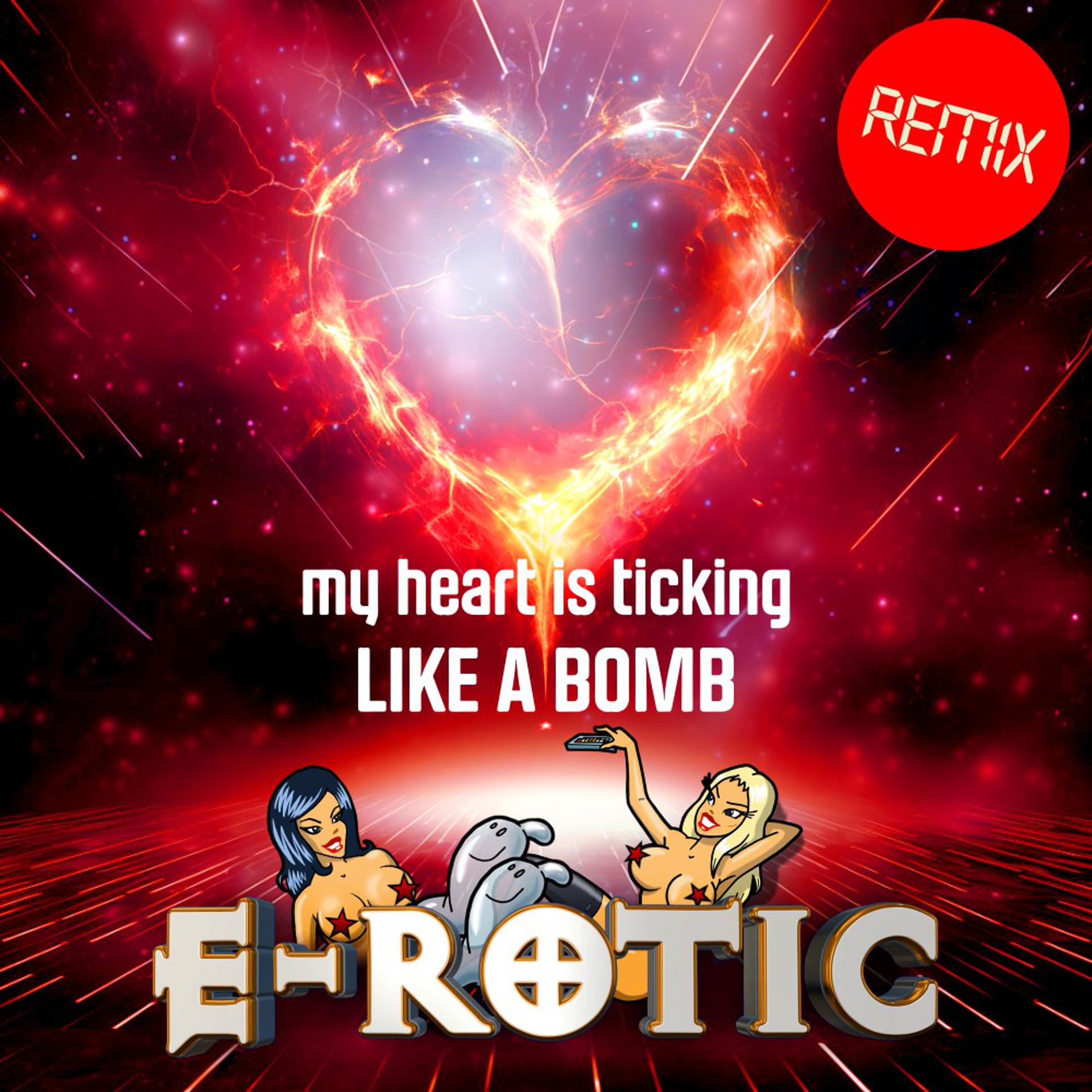 Постер альбома My Heart Is Ticking Like a Bomb (Remix)